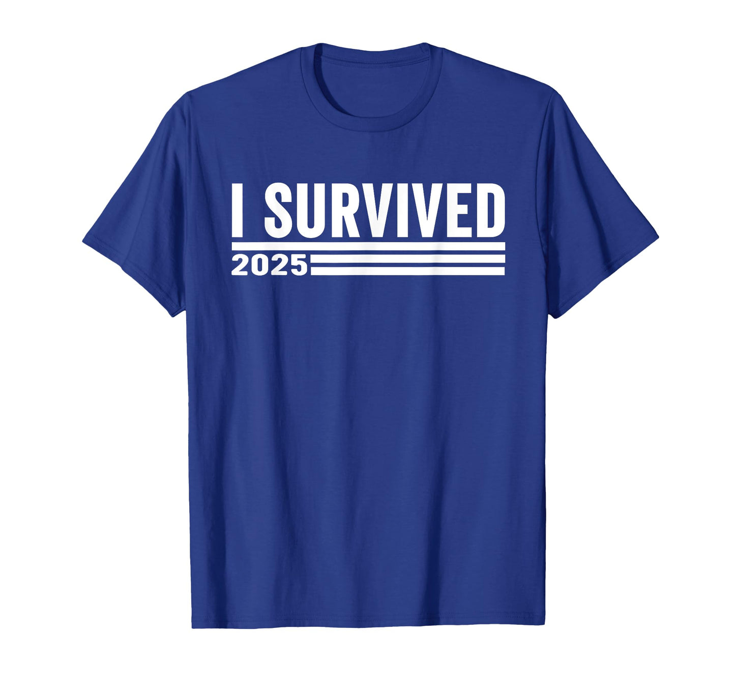 I Survived 2025 T-Shirt