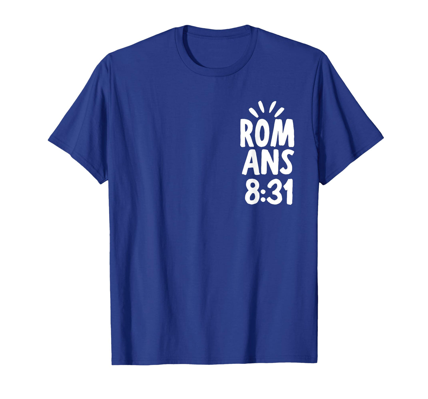 If God Is For Us Who Can Be Against Us - Front and Back T-Shirt
