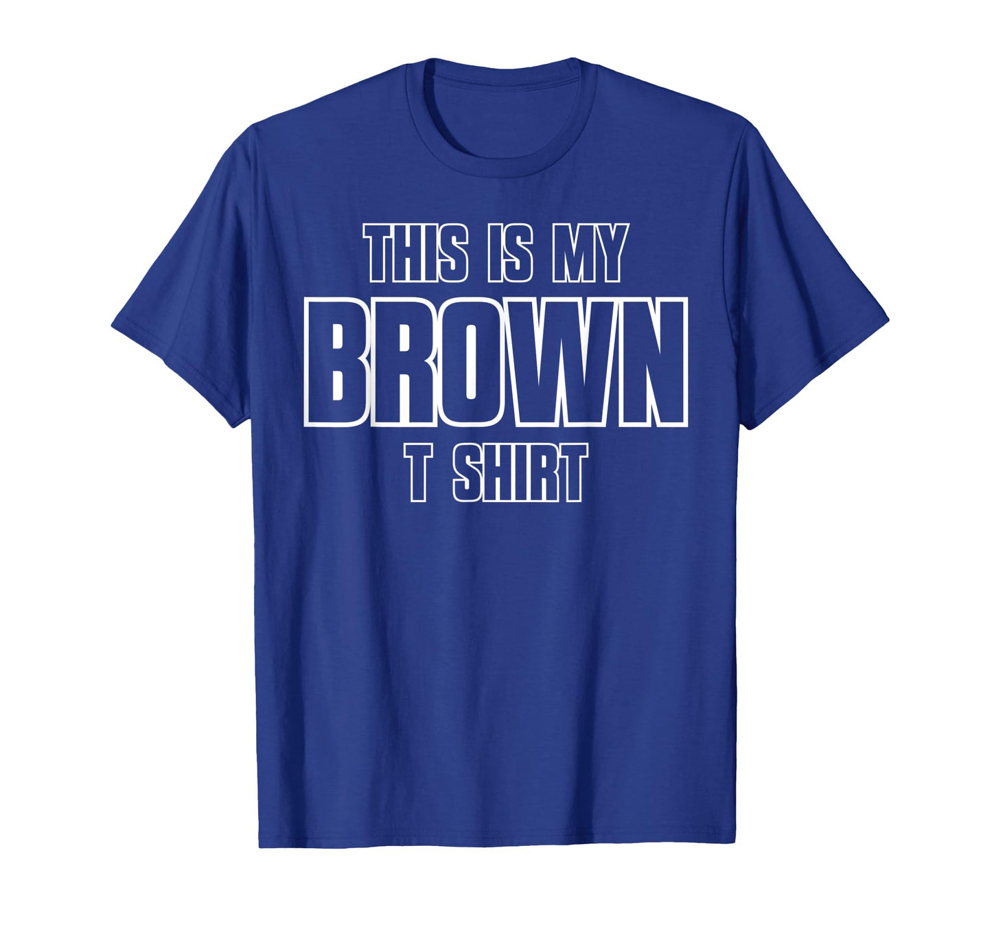 This Is My Brown T-Shirt