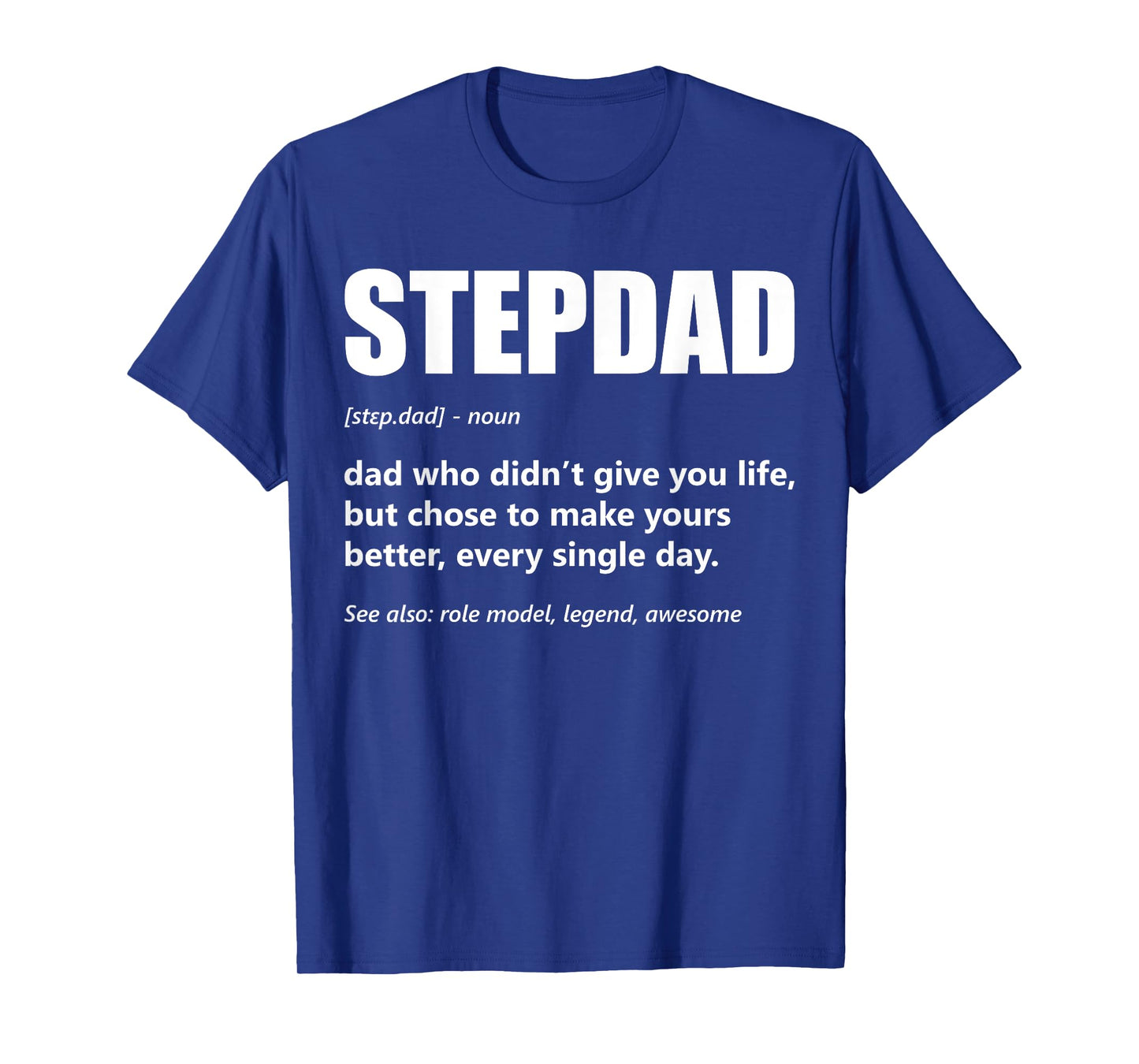 Stepdad Definition Father's Day Proud Step Dad Bonus Father T-Shirt