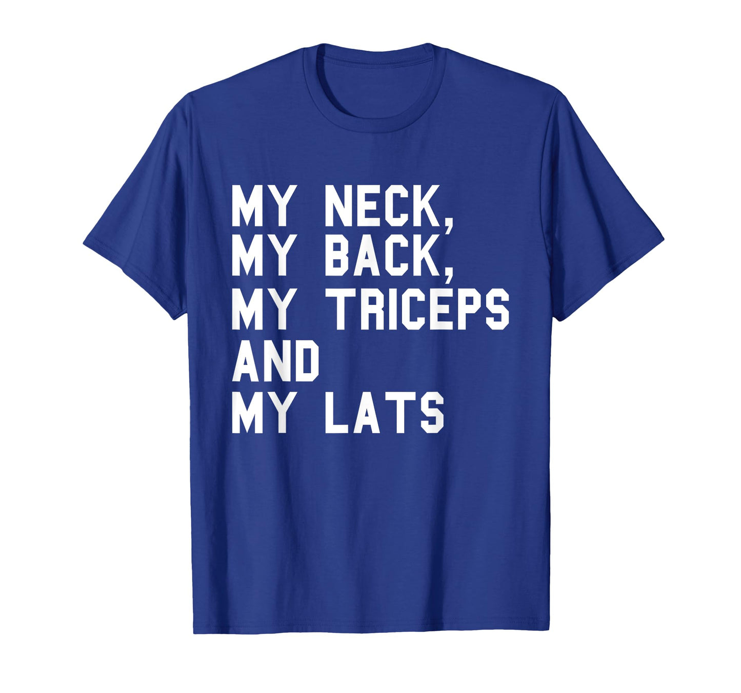 My Neck My Back Fitness Funny Gym Work-out Weight-lifting T-Shirt