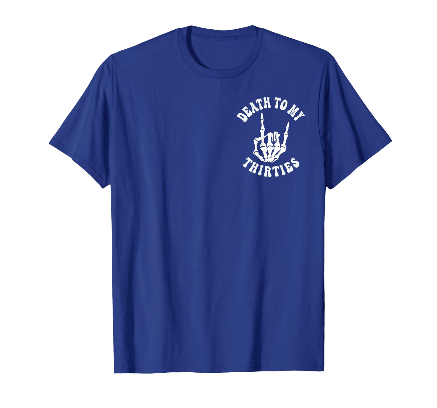 Death To My Thirties 30s Cool Turning 40th Birthday Skeleton T-Shirt