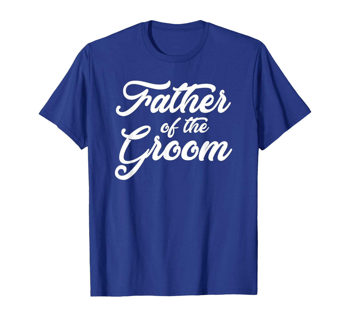 Father of The Groom Wedding Party Grooms Family T Shirt T-Shirt