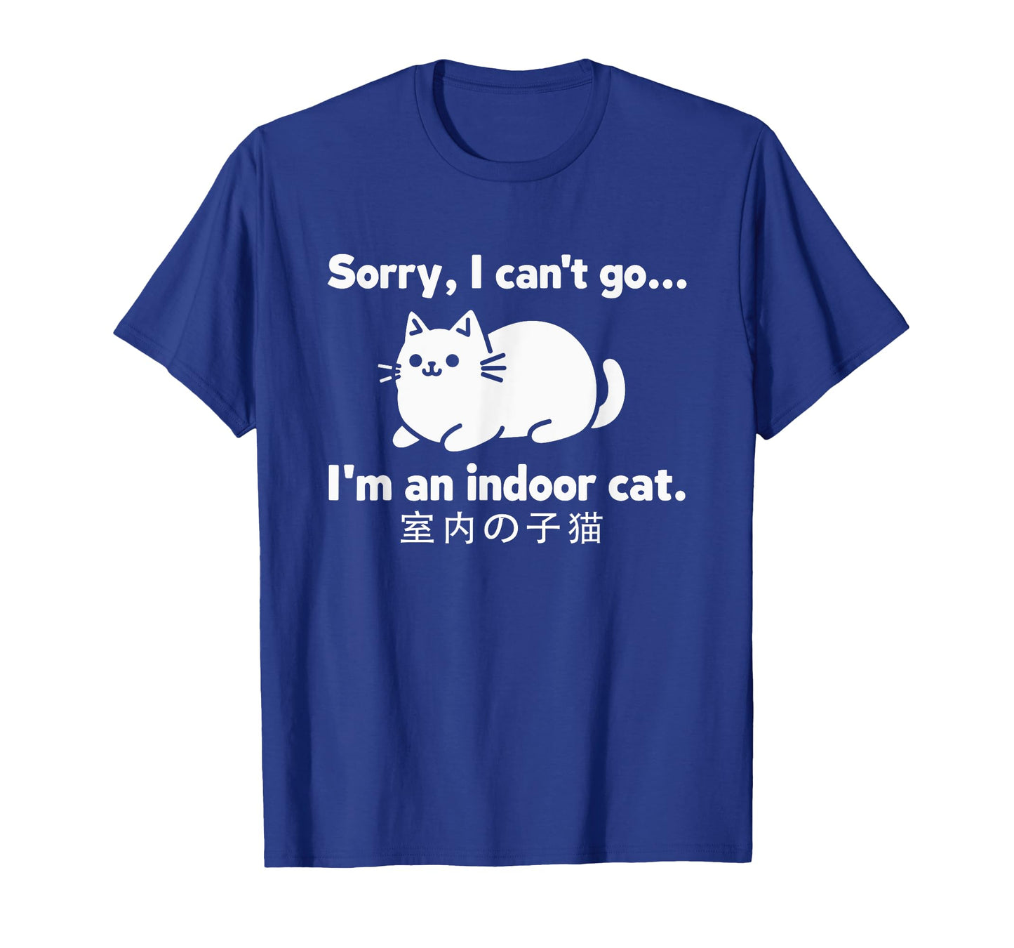 Sorry I Can’t Go I’m an Indoor Cat Cute Japanese Cat Lover T-Shirt