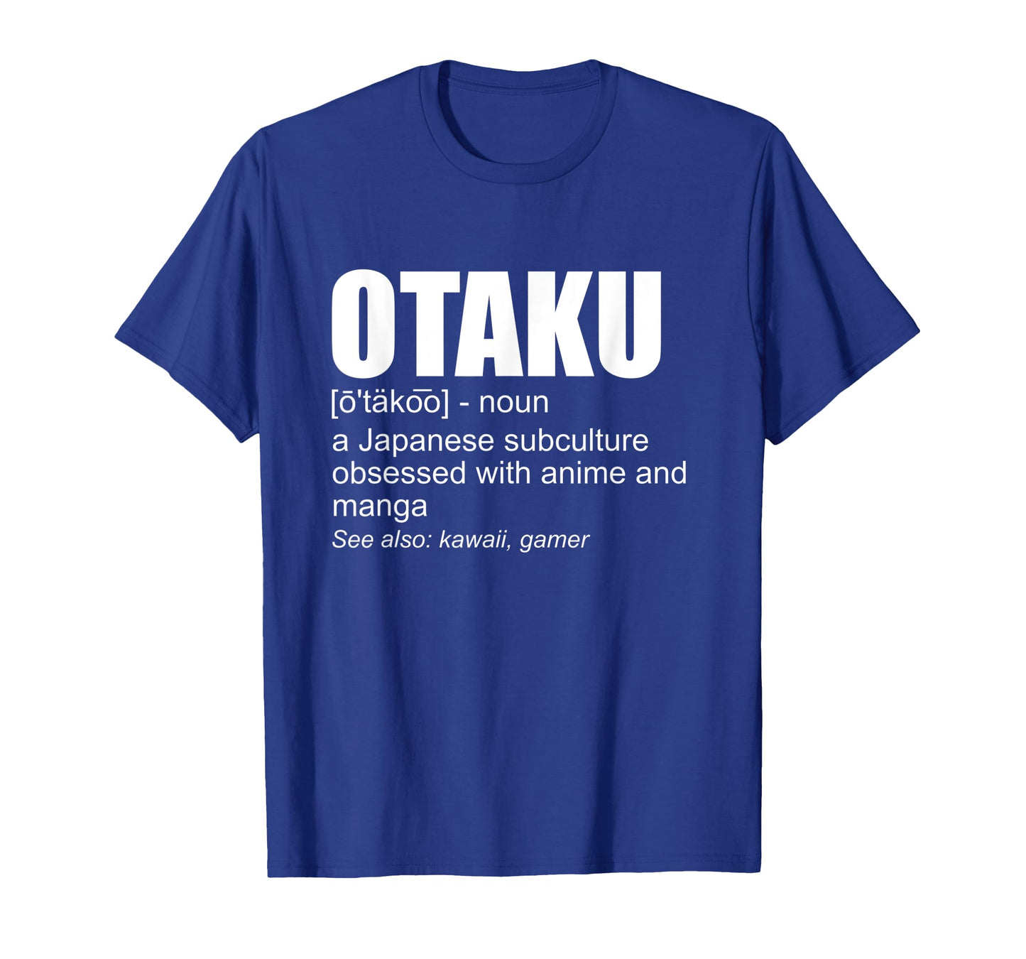 Otaku Definition Funny Japanese Anime Manga Lover Otaku T-Shirt