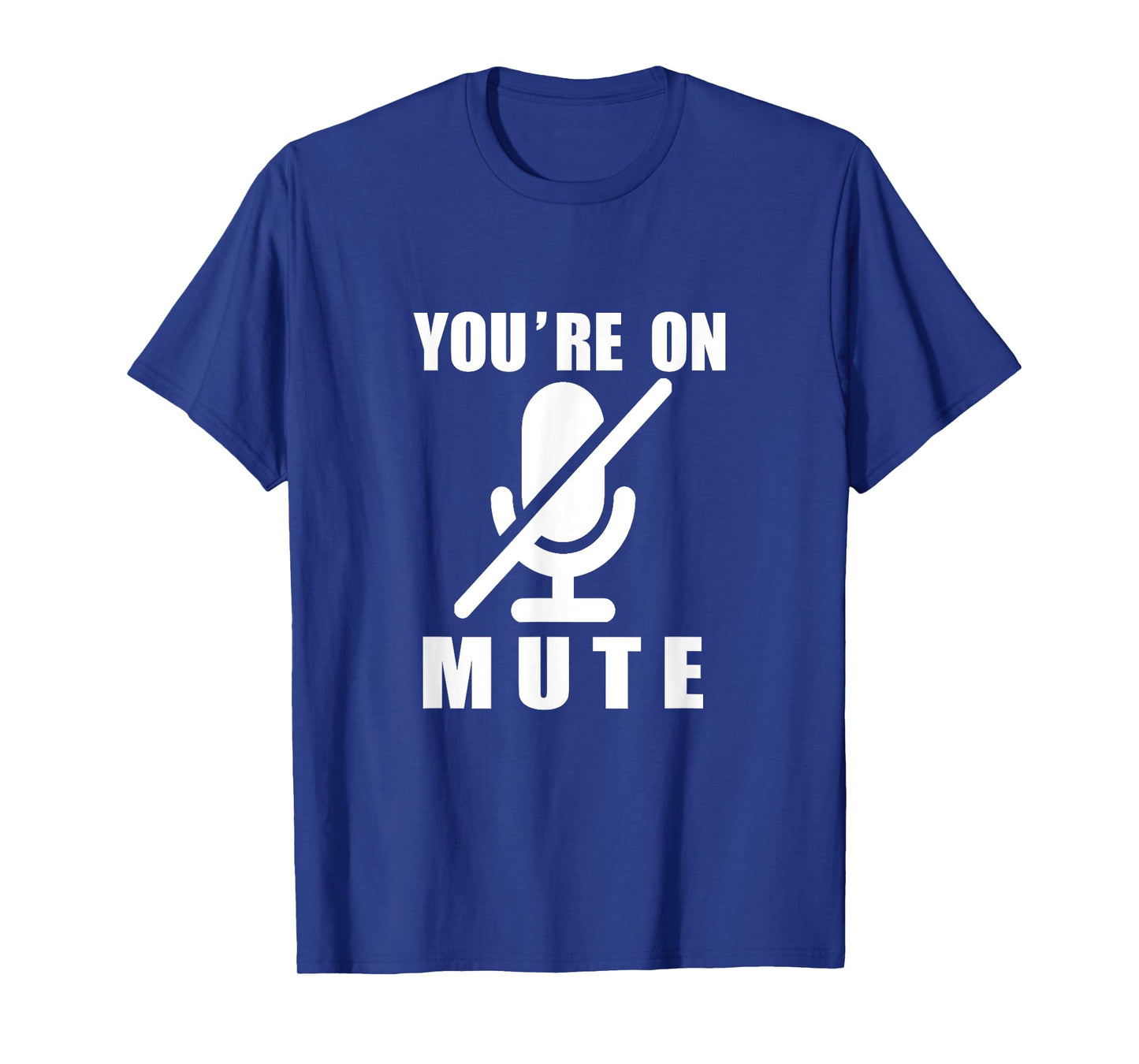Funny Video Calls You're On Mute T-Shirt - Unisex-Adults, Work, Short Sleeve, T-Shirt, Black, Small