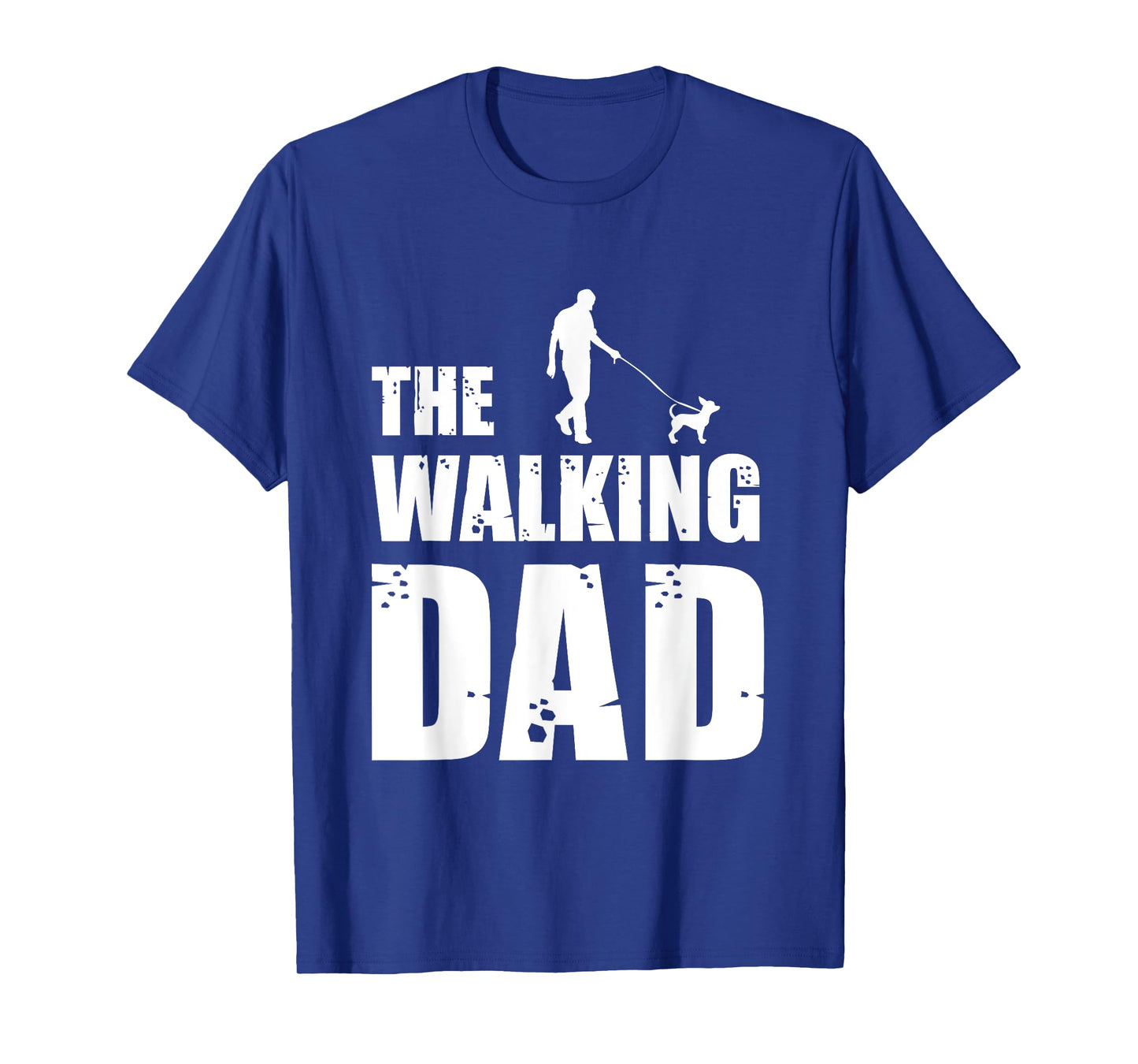 The Walking Dad Chihuahua Dog Lover Owner Dog Breed Pet Gift Men Women T-Shirt
