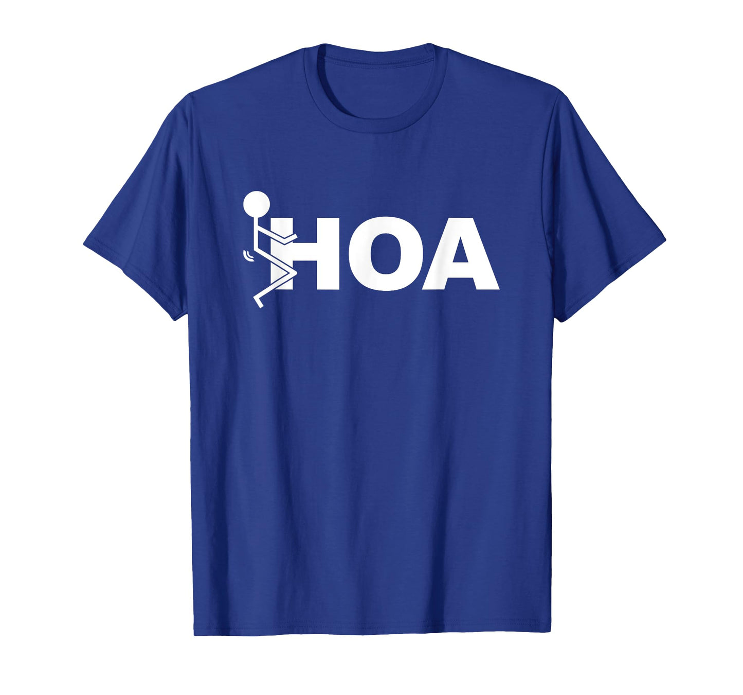 Funny Anti Home Owners Association HOA Hater T-Shirt
