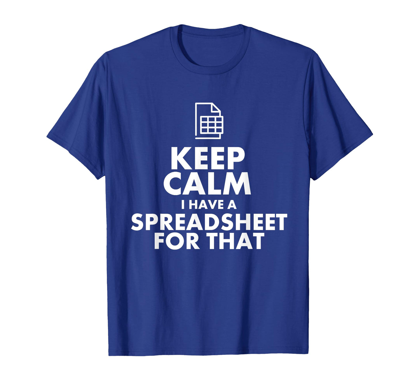 Funny Excel Spreadsheets Lover Gift | Accountant Men Women T-Shirt