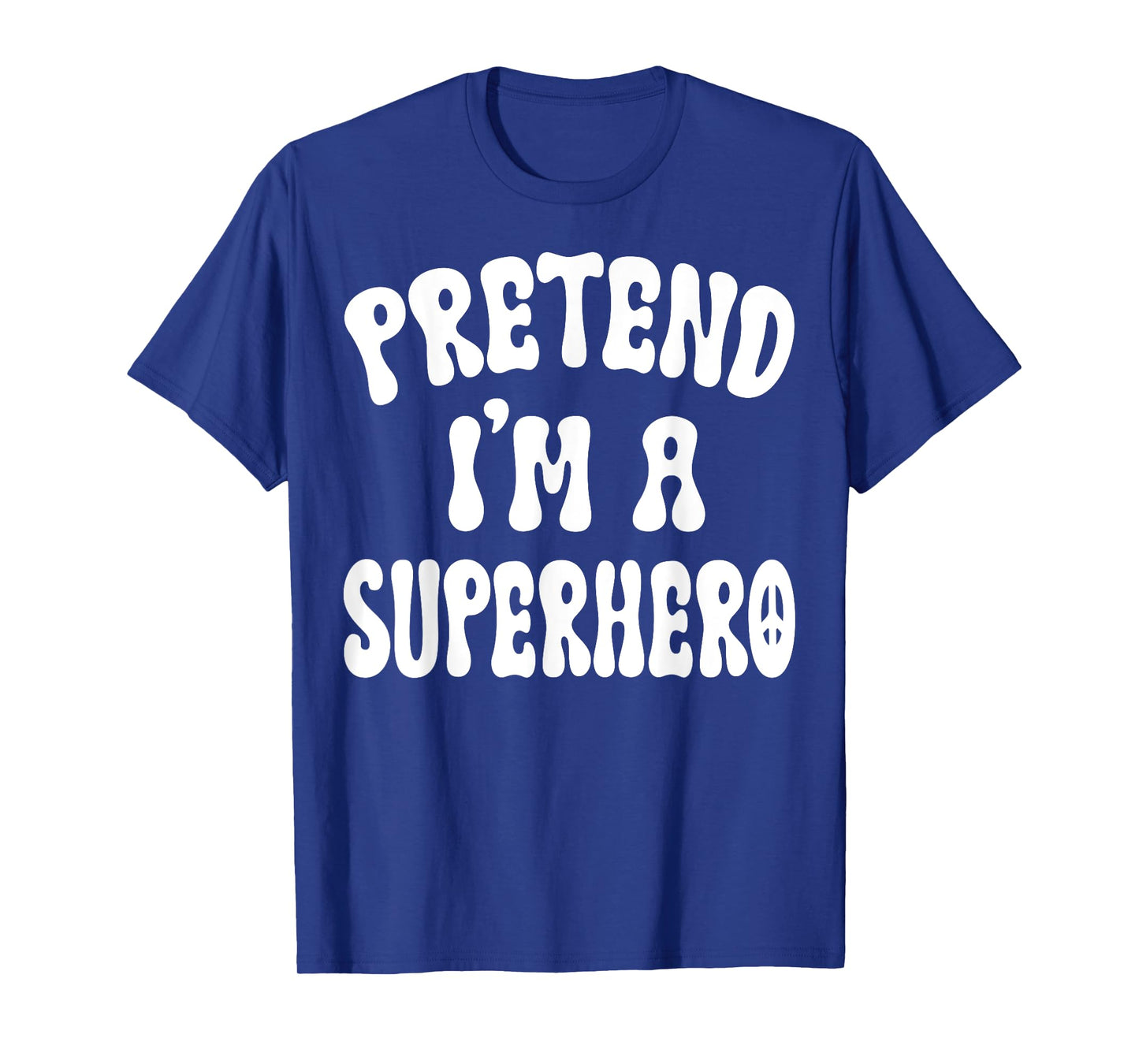Pretend I'm A Superhero Funny Halloween Family Matching Lazy T-Shirt