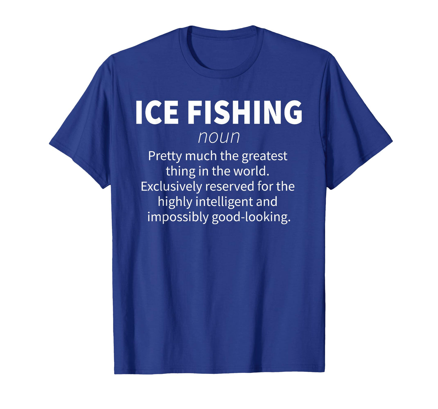 Ice Fishing Funny Definition Winter Fisherman Gift T-Shirt