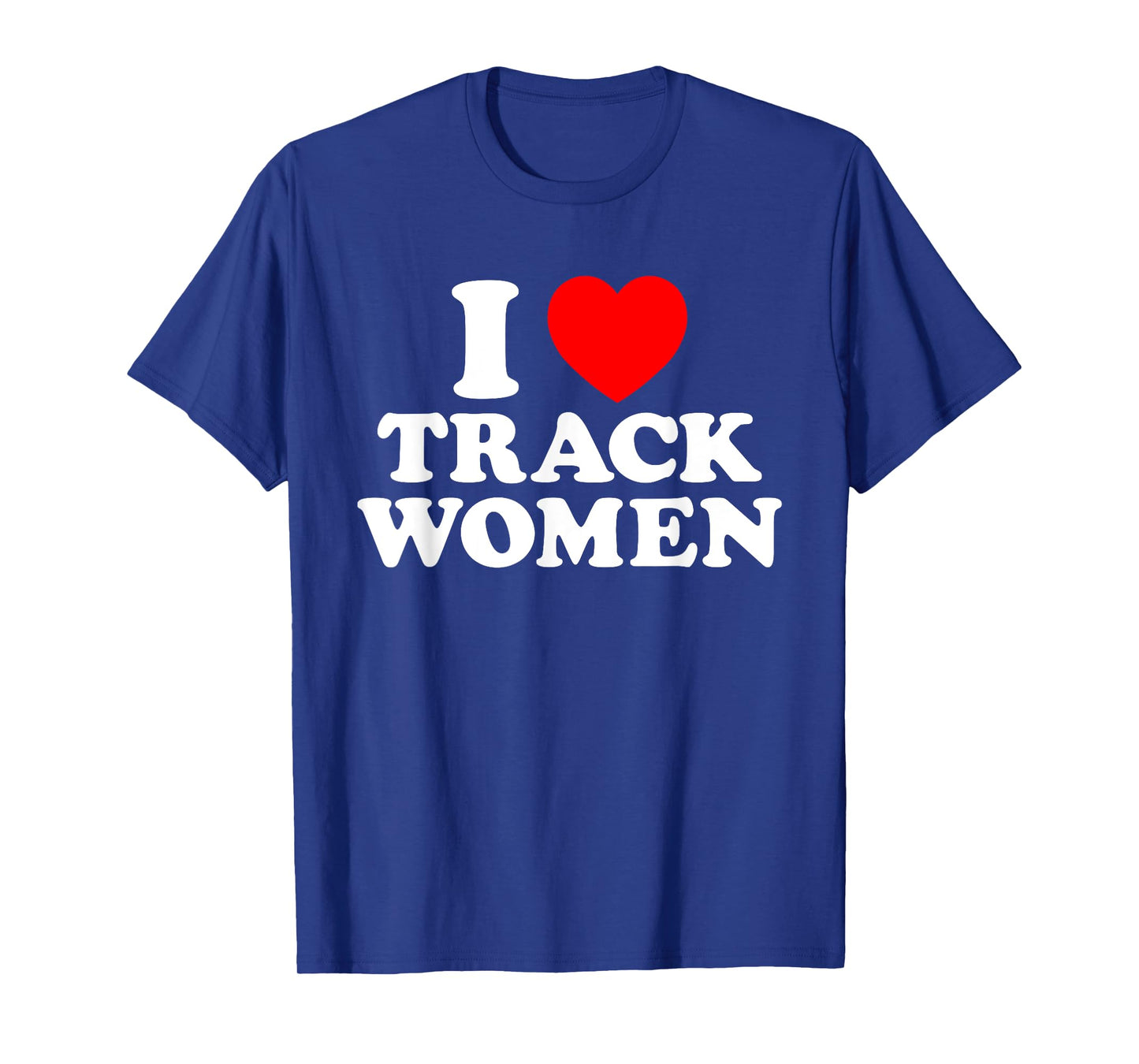 I Love Track Women I Heart Track Athletic Running Sprinting T-Shirt