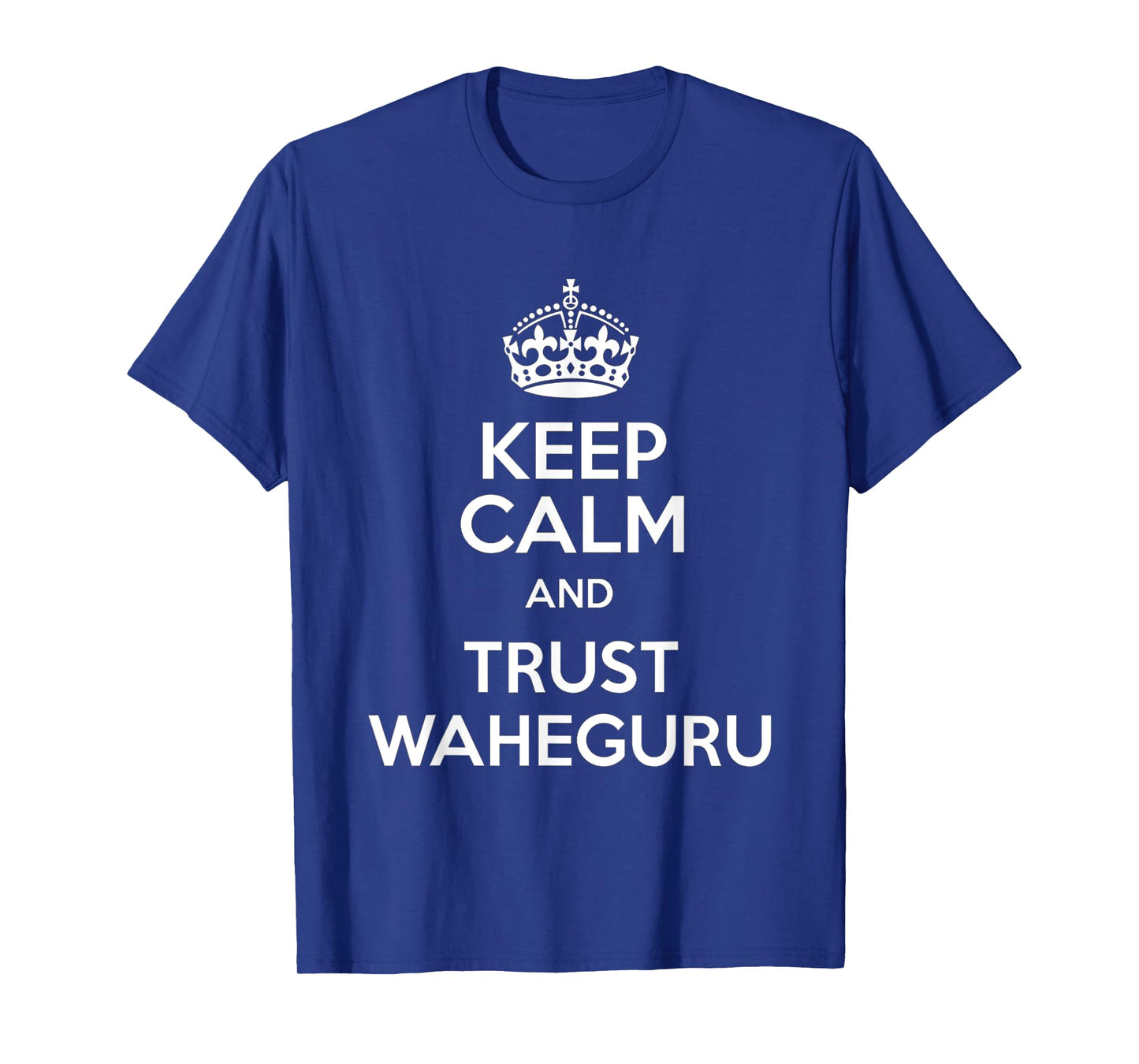 Keep Calm & Trust Waheguru Sikh Indian Gifts Punjabi T-Shirt