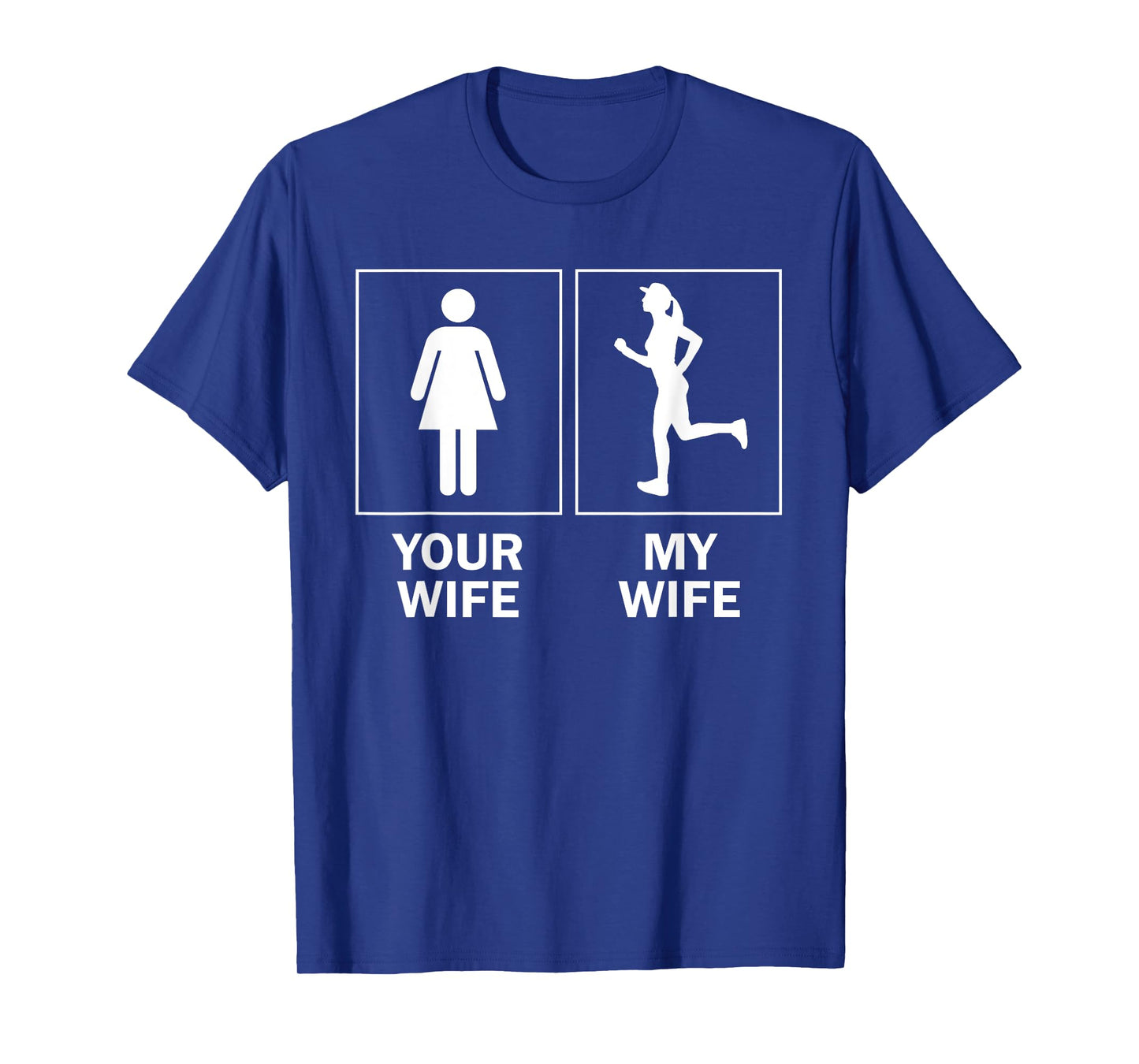 Funny Running Gift For Husband Your Runner Wife Run Humor T-Shirt
