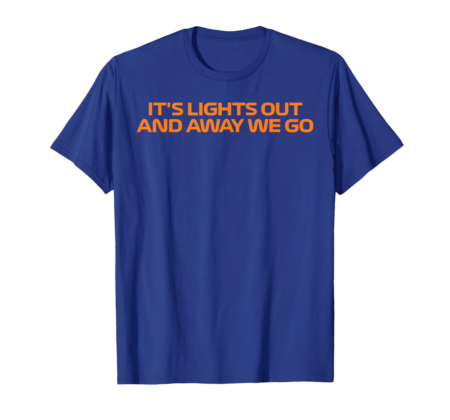 It's Lights Out and Away We Go Race Week Motorsport Racing T-Shirt
