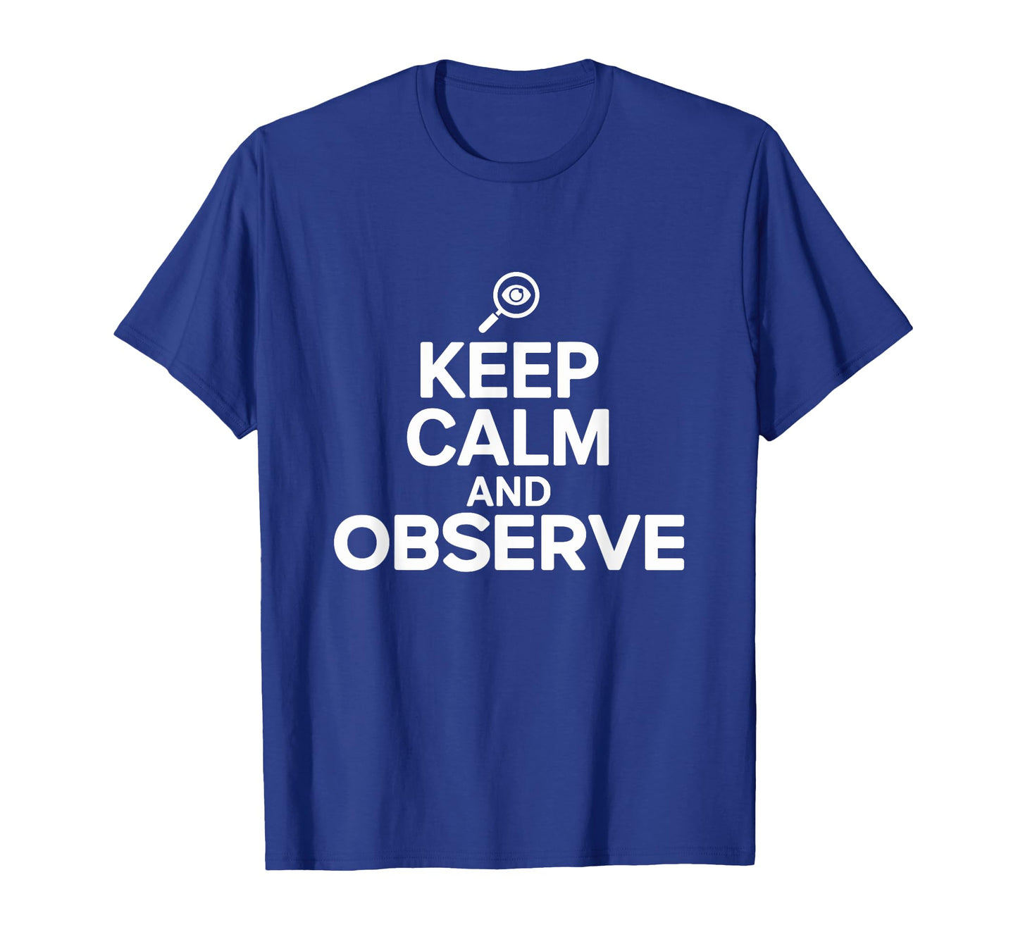 Quiet Thinker Keep Calm And Observe T-Shirt