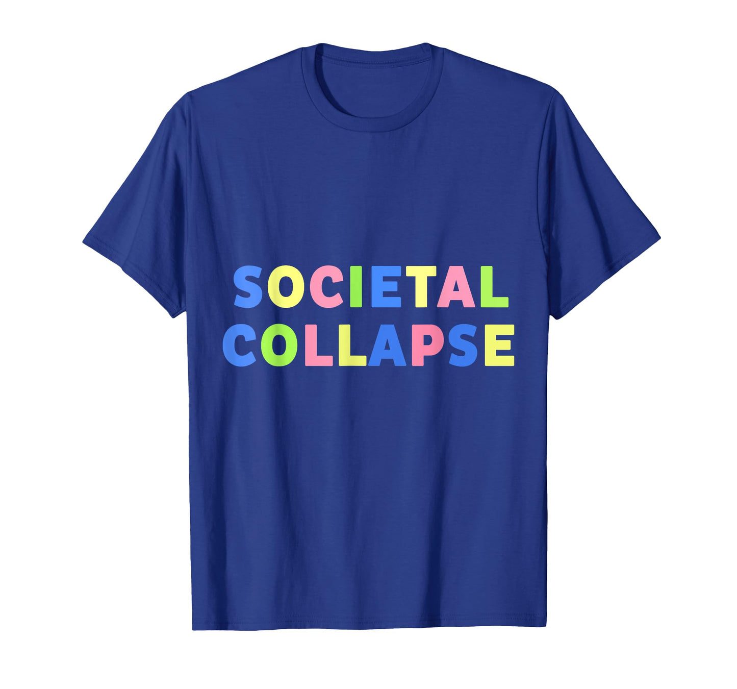 Societal Collapse t-shirt T-Shirt