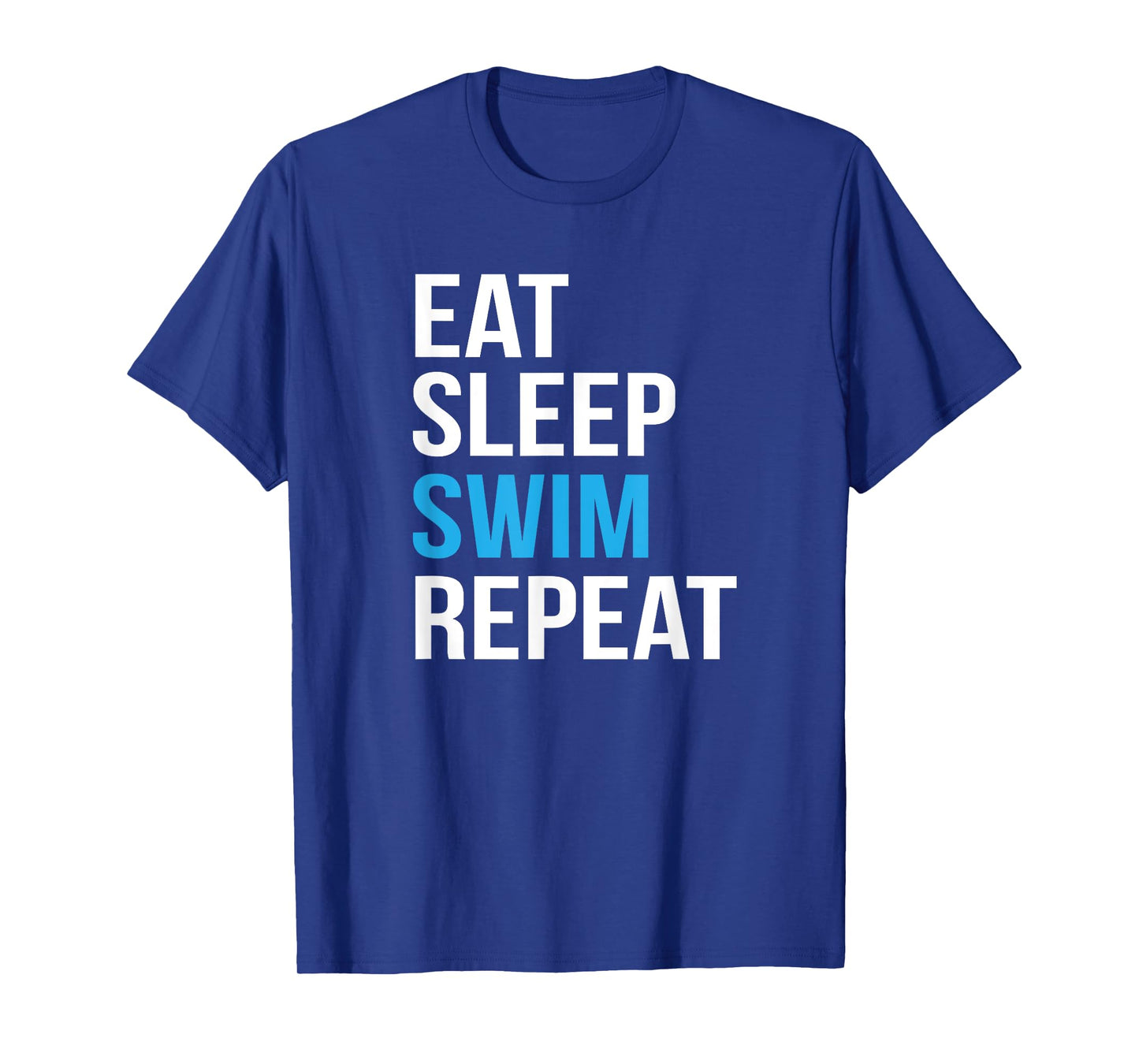 Eat Sleep Swim Repeat Swimming design Swimmer Gift T-Shirt