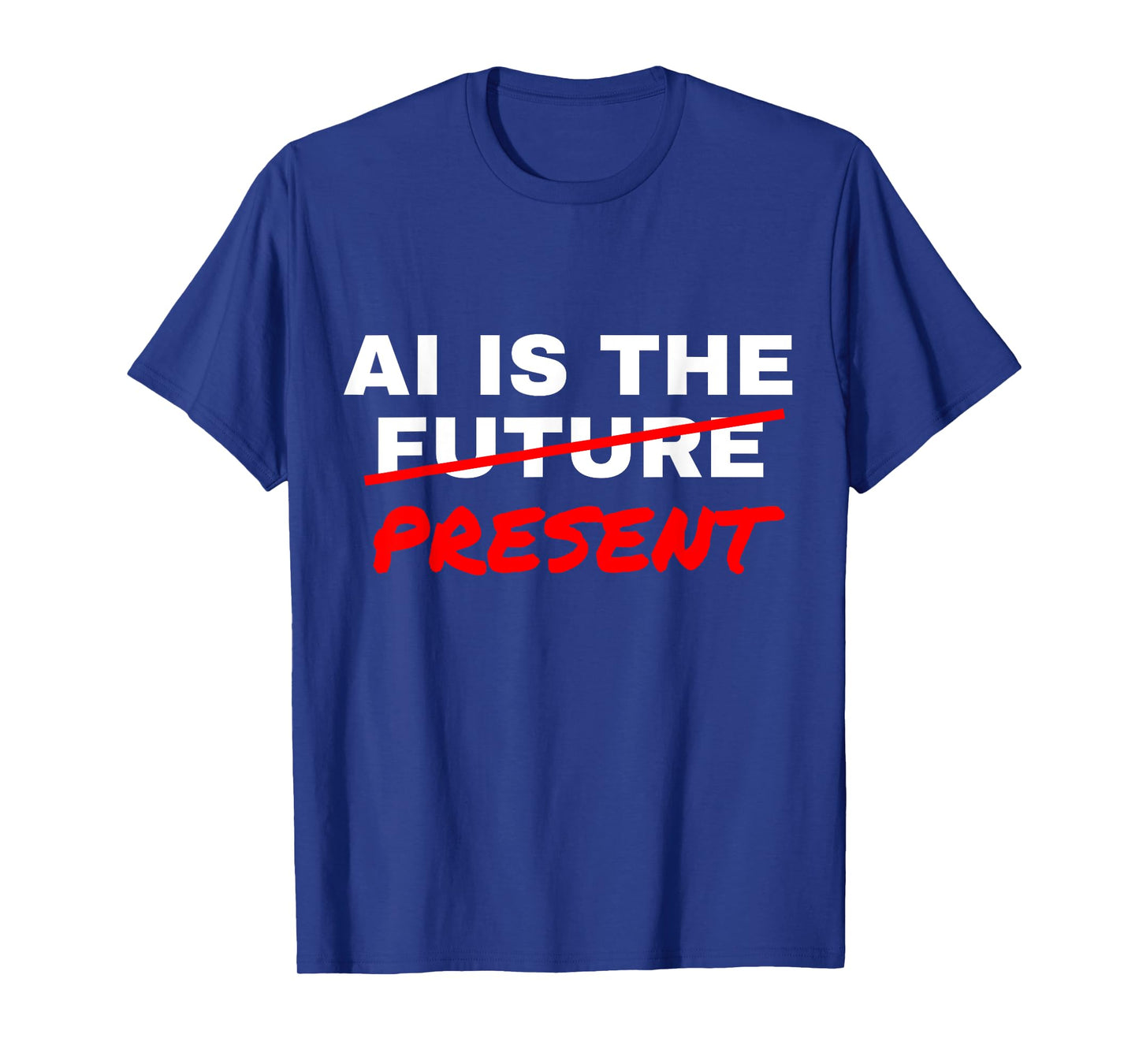 AI is The Future Strikethrough Present Engineer Specialist T-Shirt