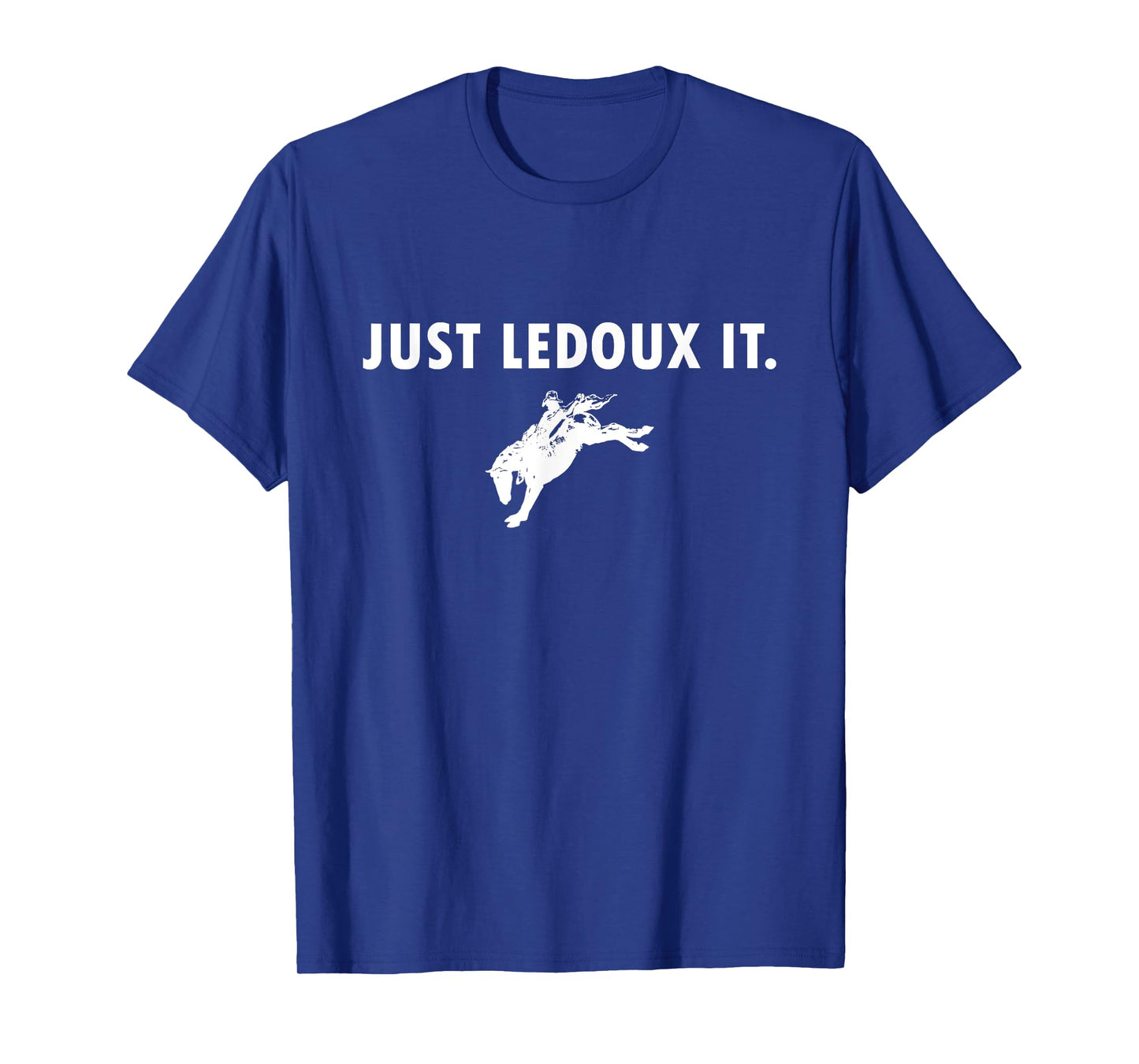 Just Ledoux It Cowboys Whiskey Wine Lover T-Shirt