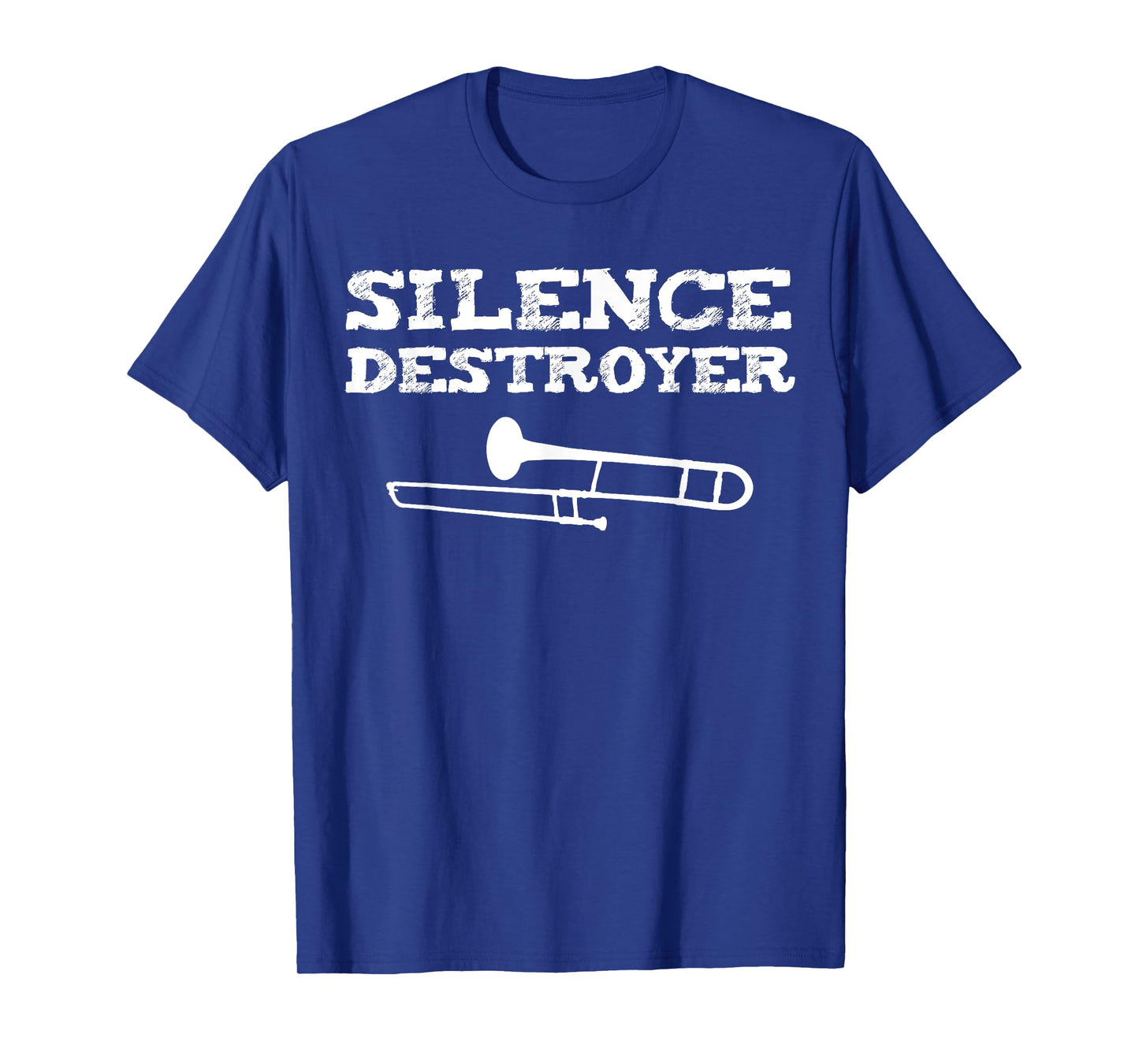 Trombone t-shirt. Silence Destroyer. I destroy silence