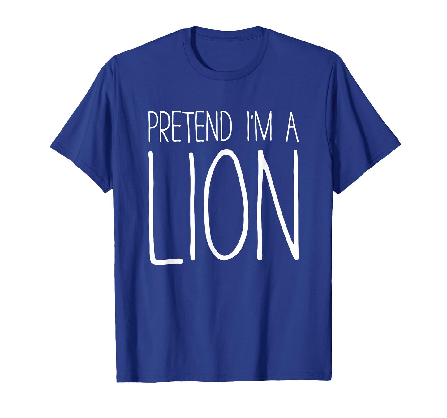 Pretend I'm A Lion Shirt Adult Kids Men Women Costume T-Shirt