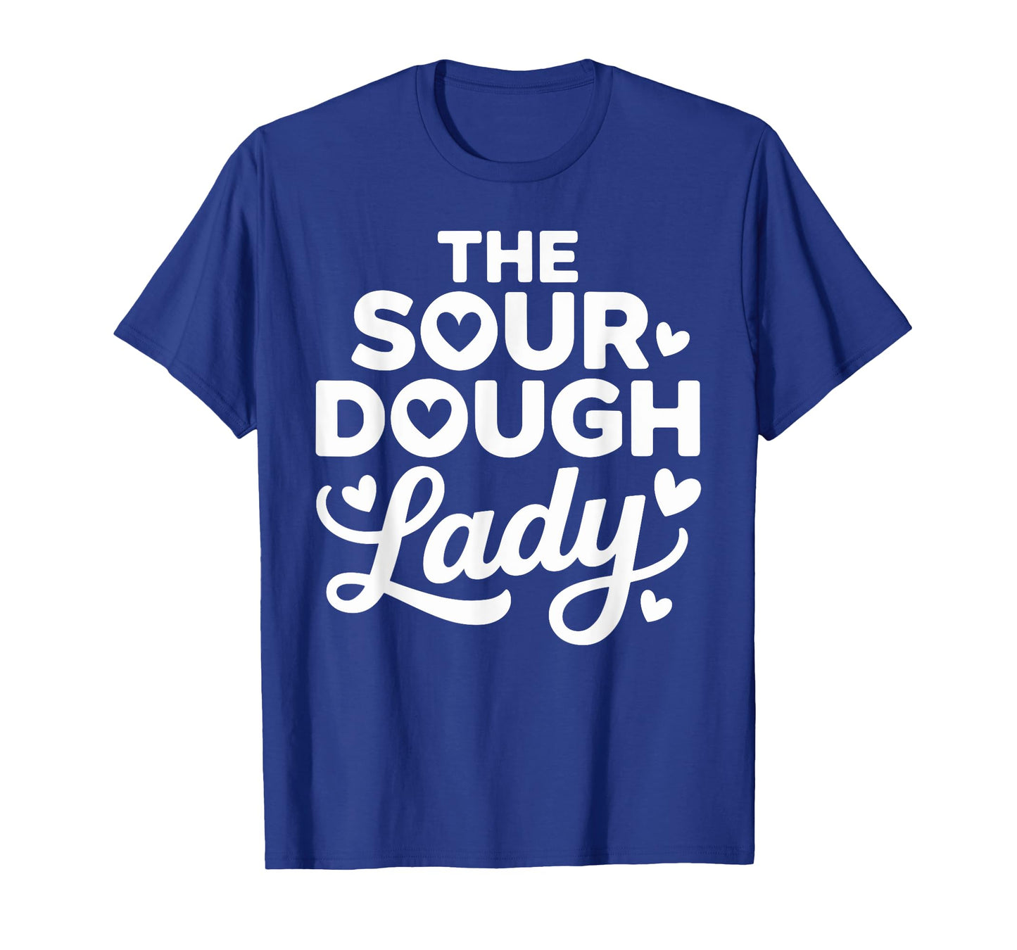 The Sourdough Lady Artisan Bread Baking T-Shirt