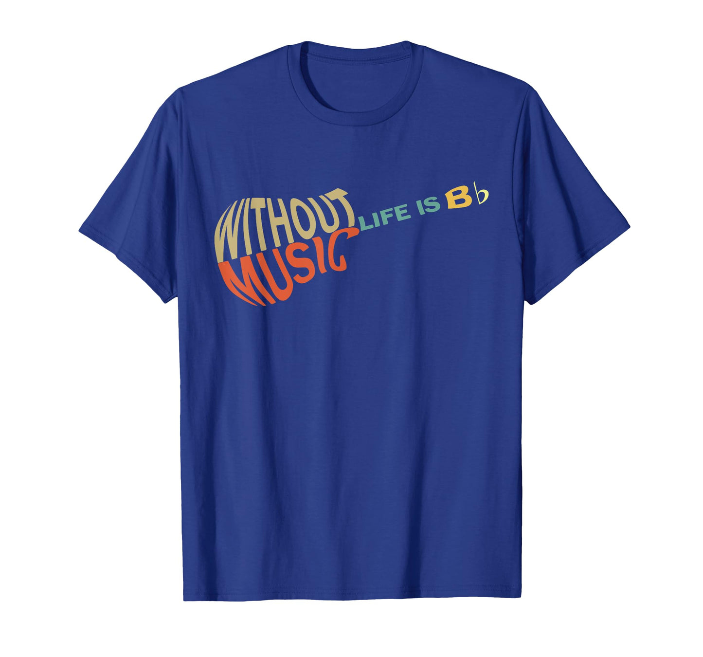 Without Music Life Would B Flat Music Guitar T-Shirt