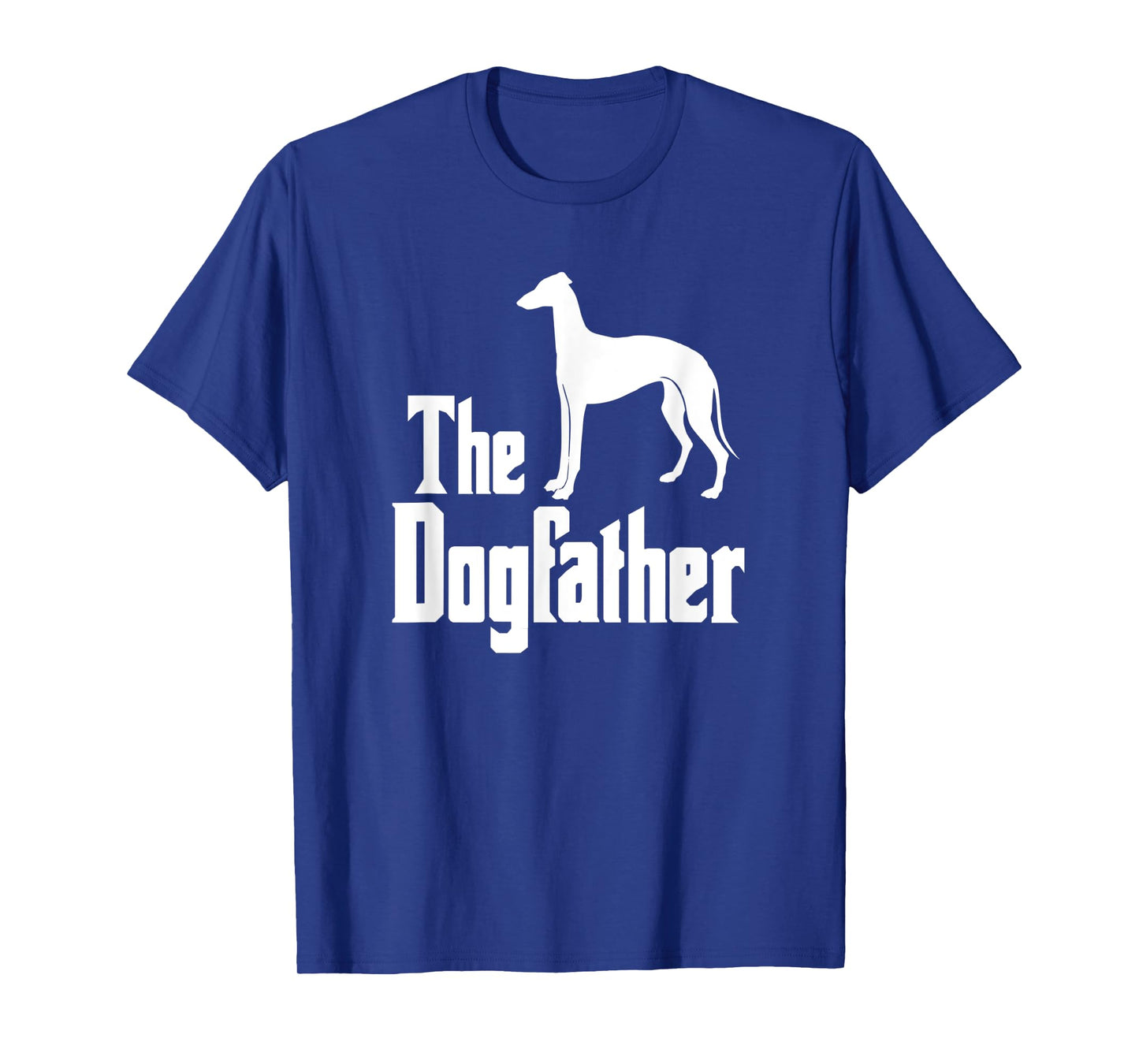 The Dogfather T-Shirt Greyhound, funny dog gift idea T-Shirt for Men Women Kids