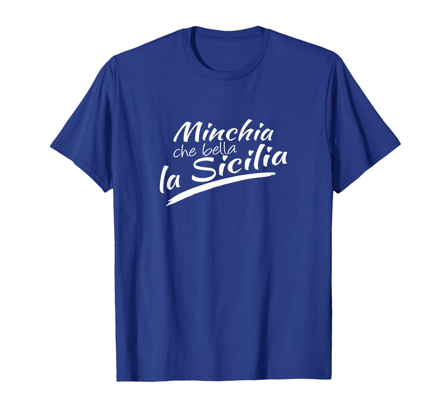 MINCHIA CHE BELLA LA SICILIA Sicilian Italy Italian T-Shirt