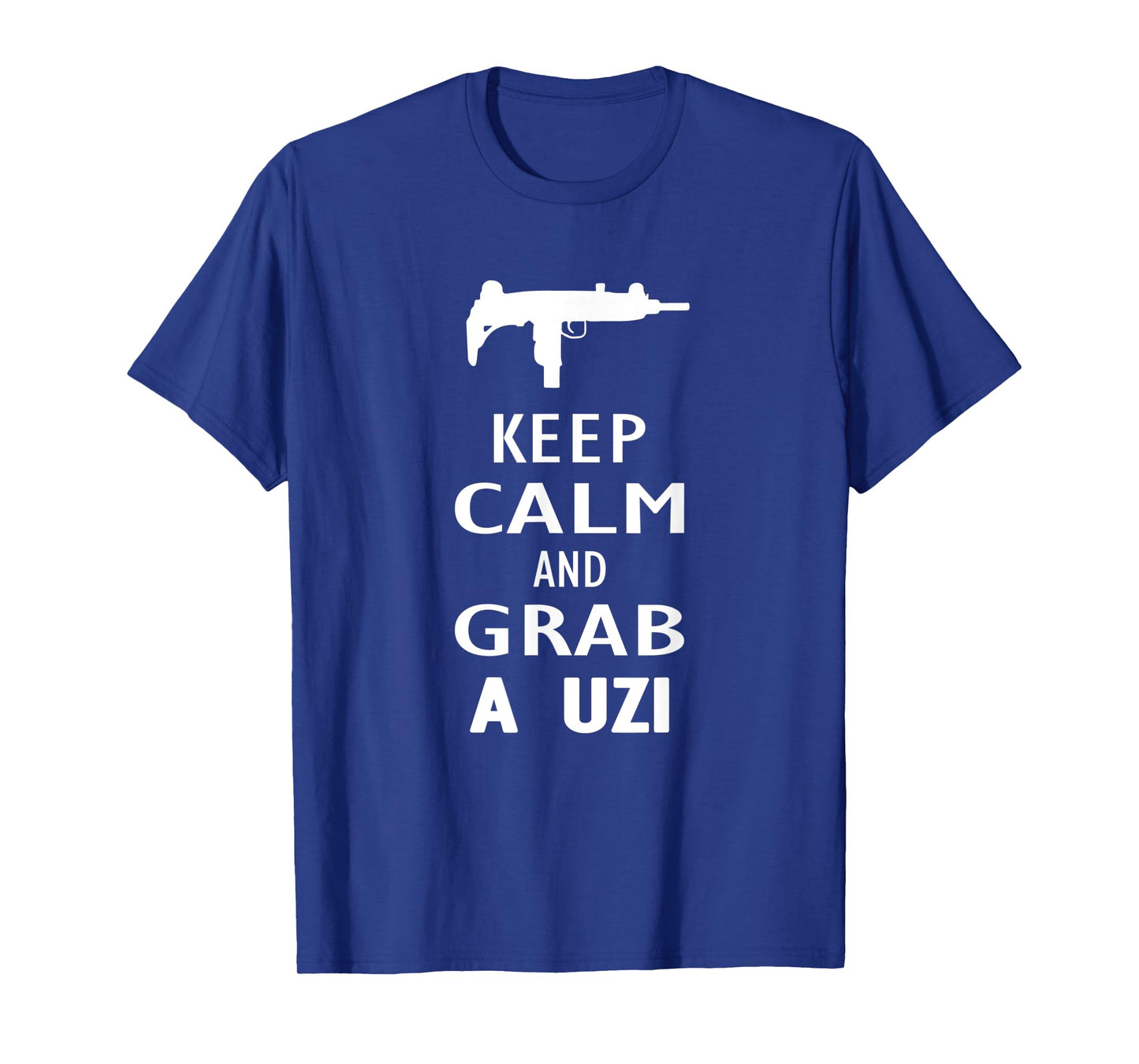 Keep Calm and grab a UZI Submachine Gun Shooter T-Shirt