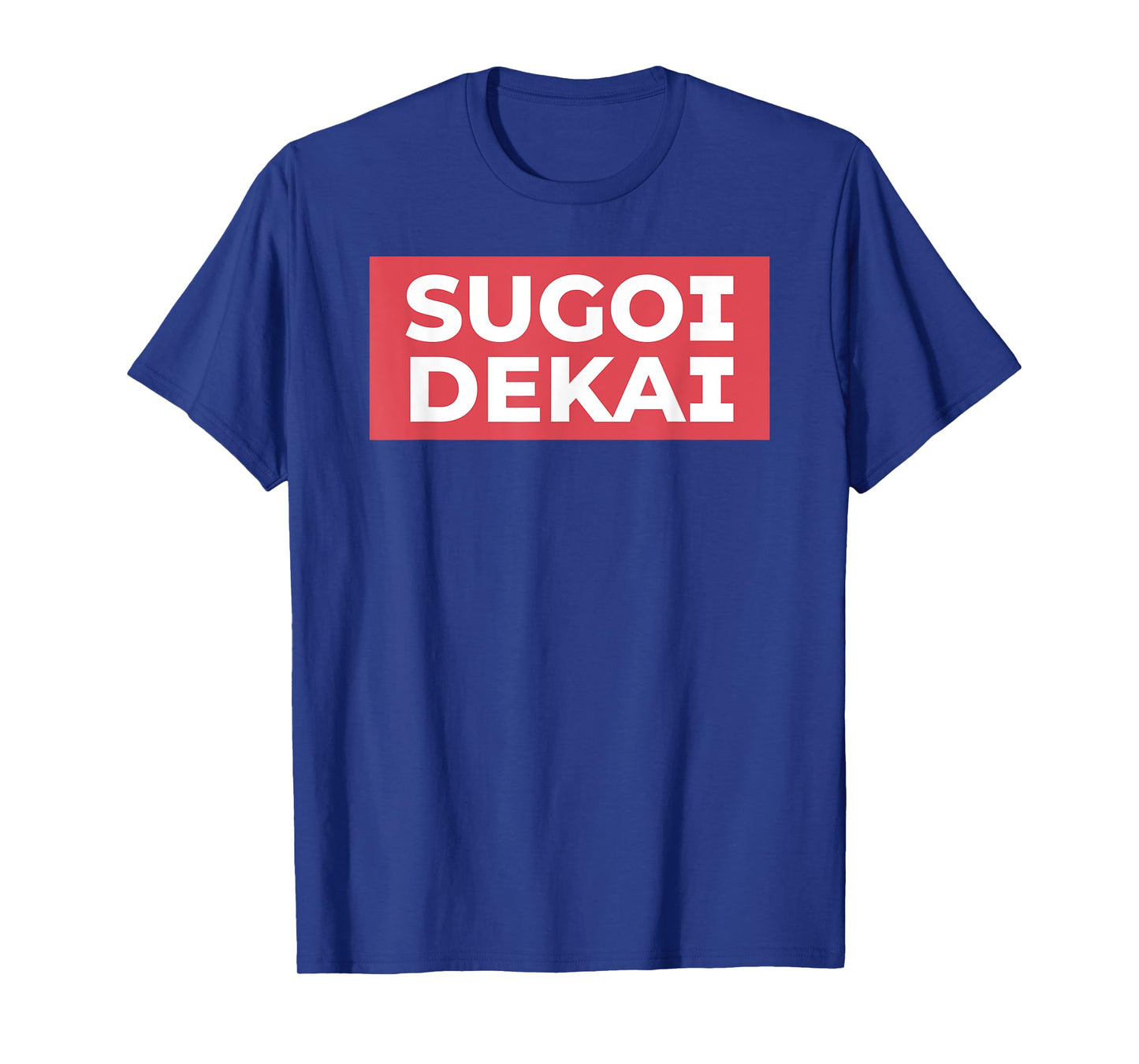 Sugoi Dekai Meme Anime Cosplay Japanese Otaku Fans T-Shirt