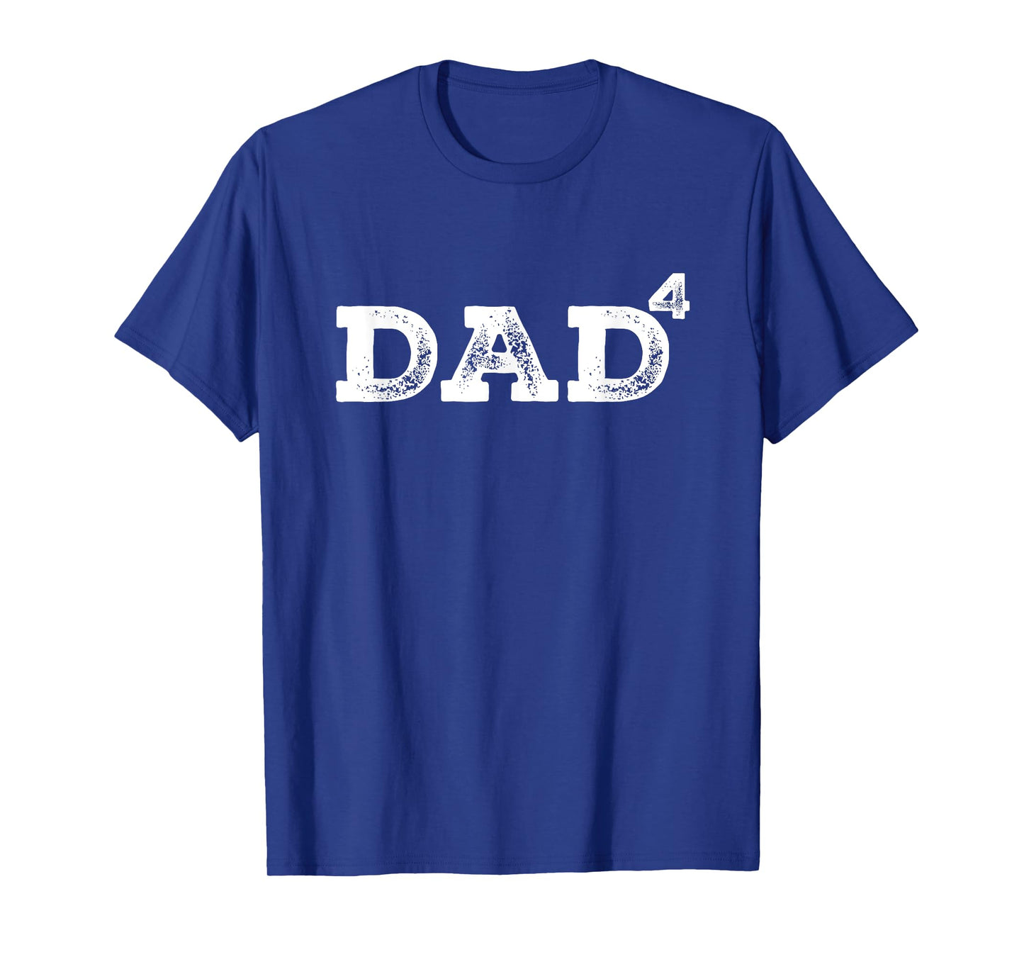 Father's Day from Kids Dad of 4 Dad to the Fourth Power T-Shirt