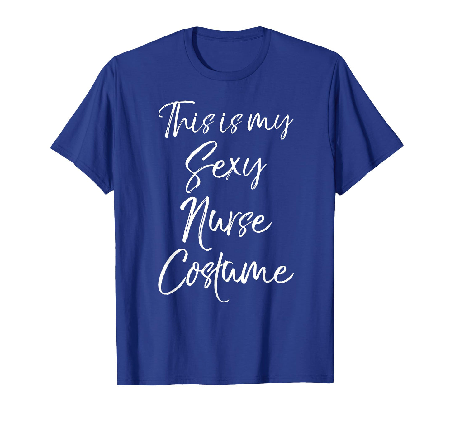 Funny Nurse Halloween Idea This is My Sexy Nurse Costume T-Shirt