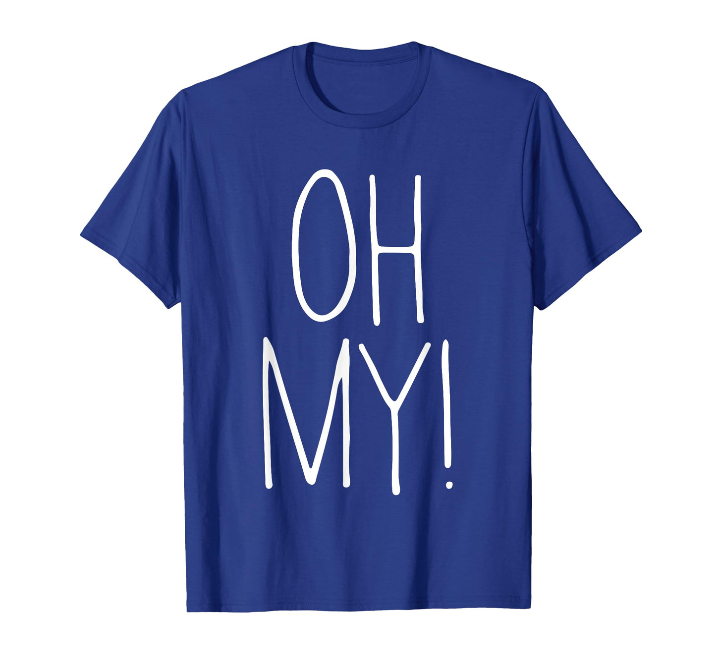 Oh My T-Shirt Oh My Costume Shirt T-Shirt