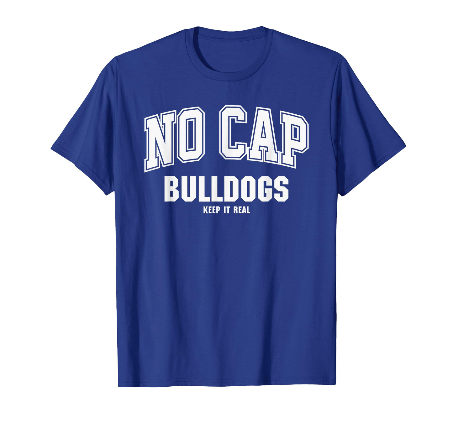 Woodridge Bulldogs NO CAP Keepin' It Real T-Shirt