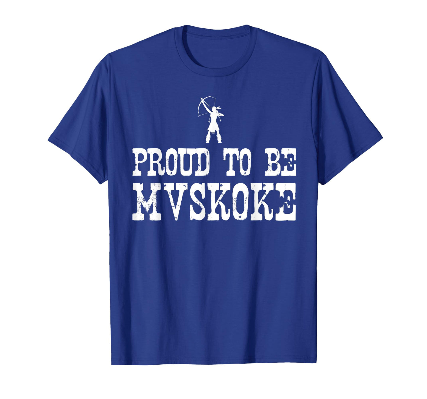 Proud To Be Mvskoke T Shirt - Native American Pride Tee T-Shirt
