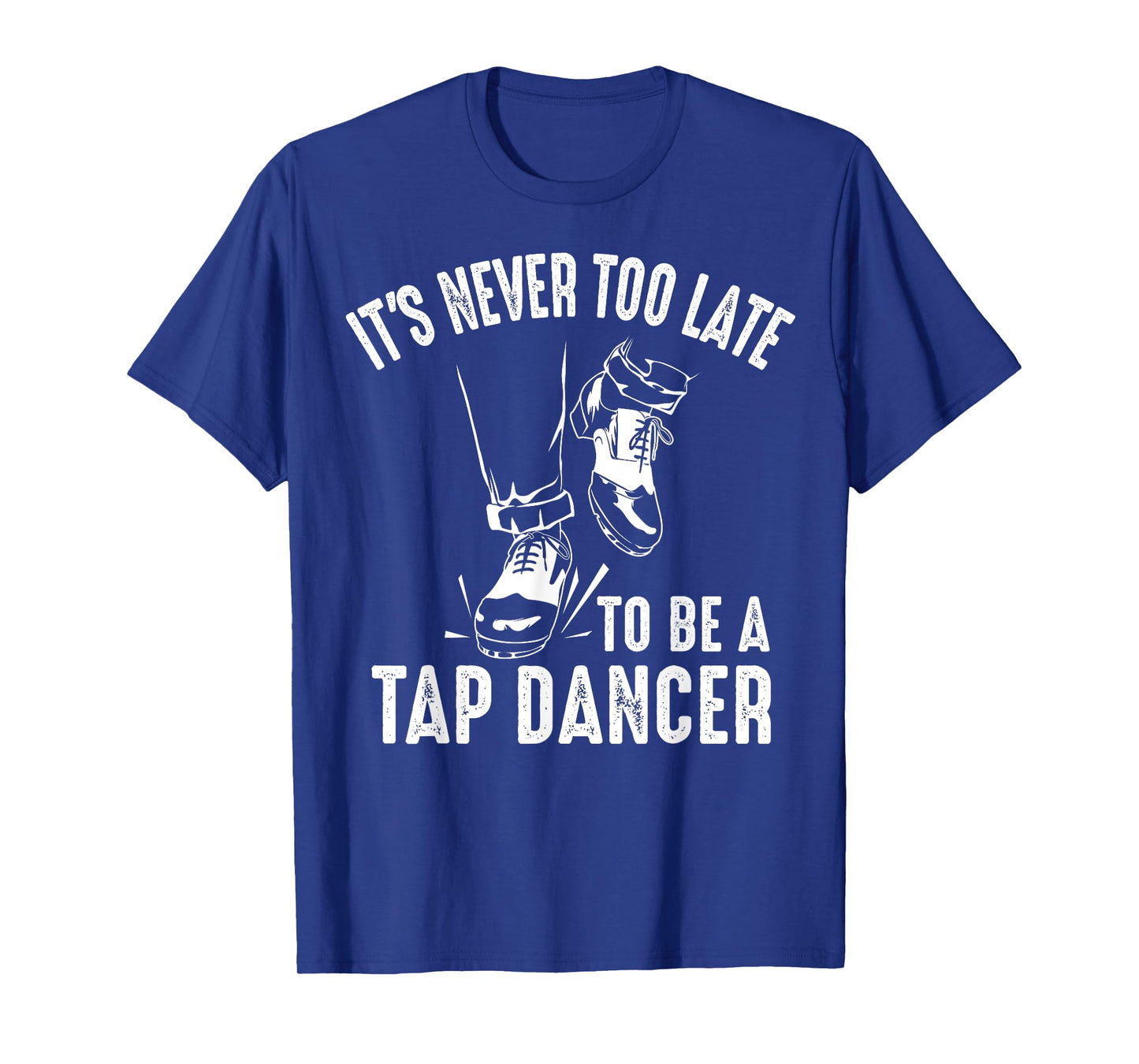 Funny Tap Dancing Art For Men Women Tap Dancer Dance T-Shirt