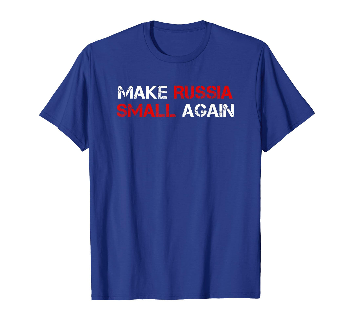 Make Russia Small Again Shirt, Funny Make Russia Small Again T-Shirt