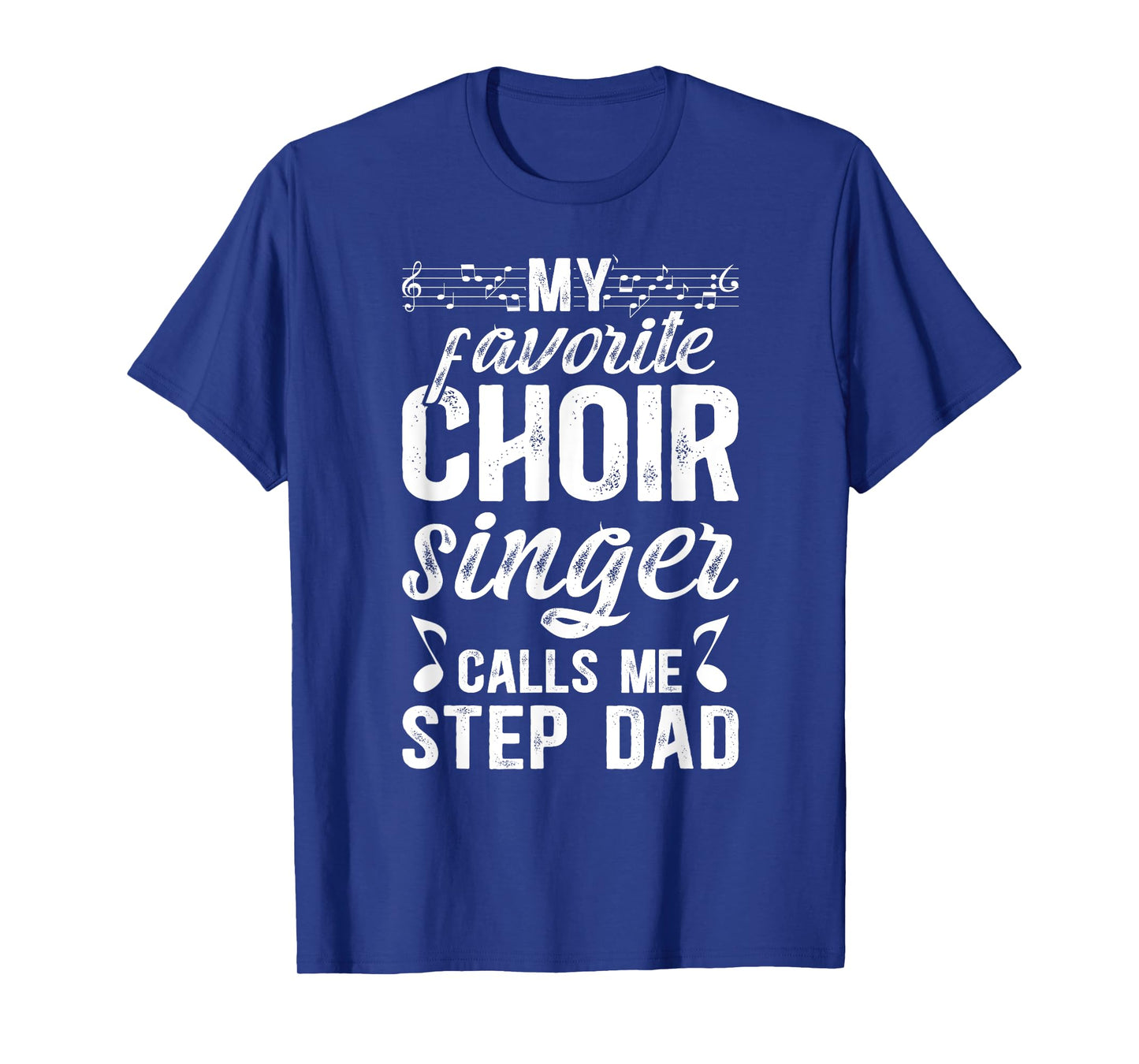 Proud Choir Step-Dad Of A Choir Member Choir Stepfather T-Shirt
