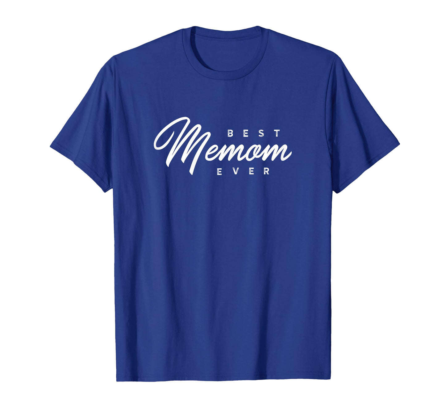 Memom Design: Best Memom Ever T-Shirt