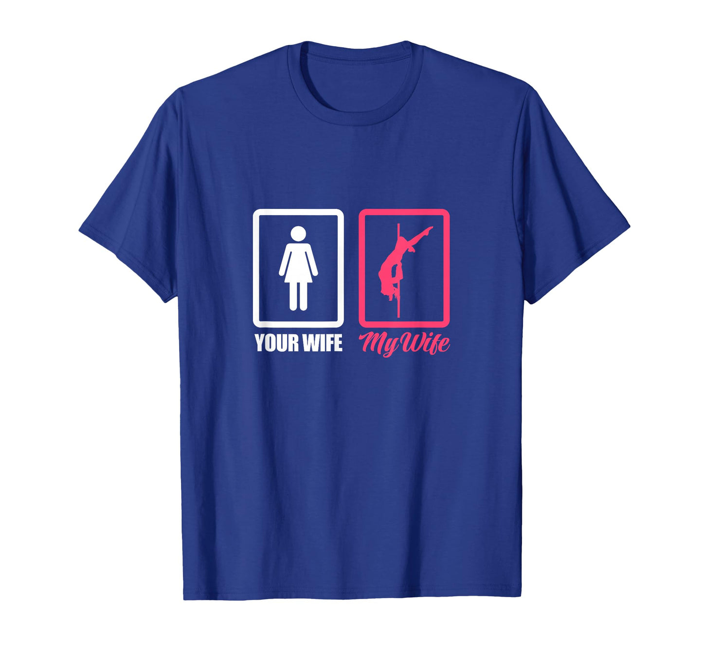Your Wife My Wife Pole Dance Husband Pole Dancing T-Shirt