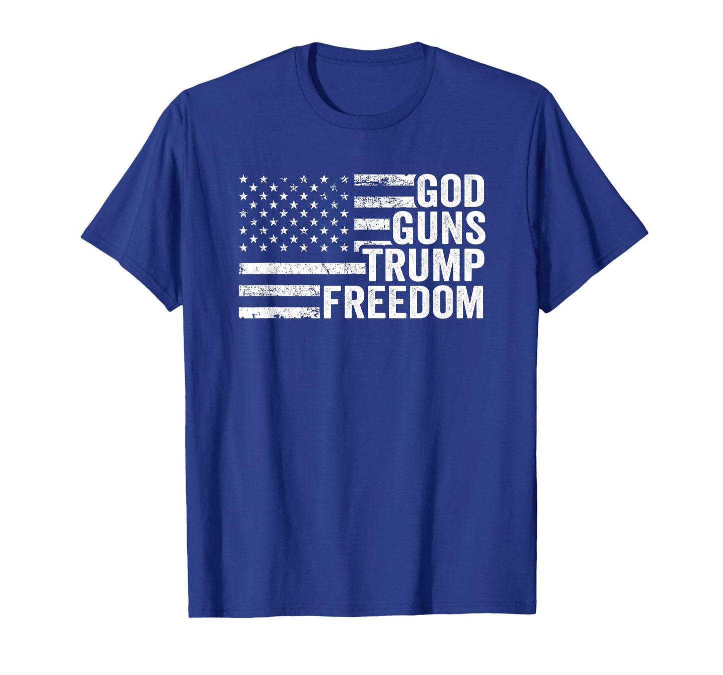 God Guns Trump Freedom - Christian Funny Pro Gun USA Flag Women Men T-Shirt
