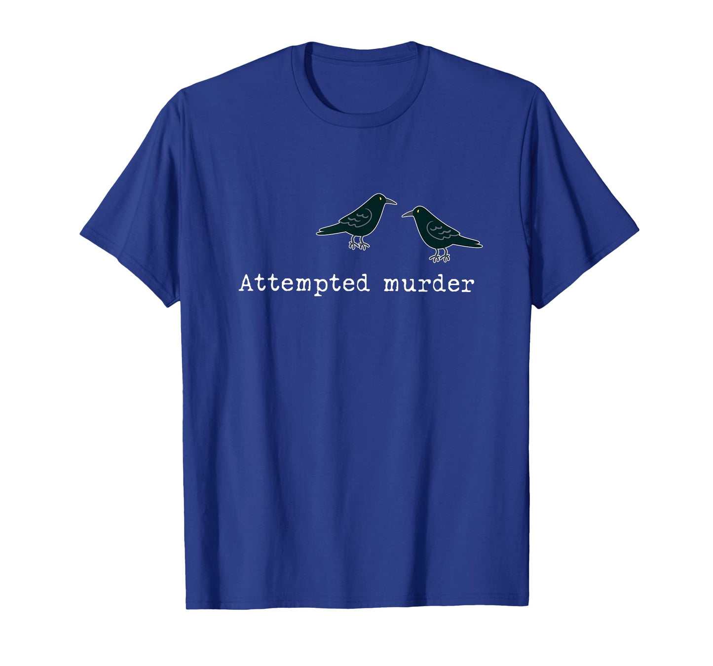 Attempted Murder Group of Crows Ravens T-Shirt