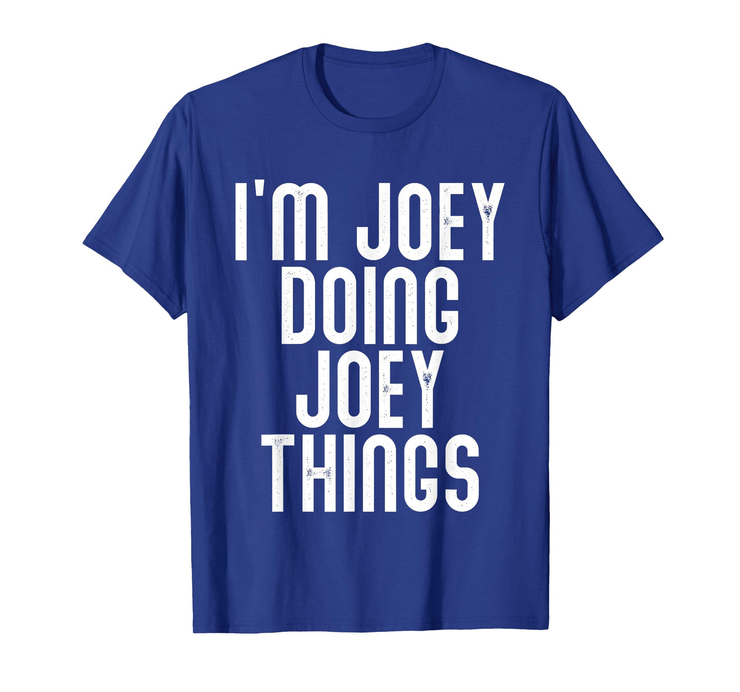 I'm Joey Doing Joey Things Shirt Funny Birthday Vintage T-Shirt