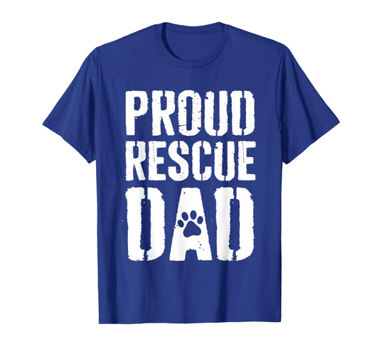 Proud Rescue Dad Fathers Day Rescuer Dog Dad Activist T-Shirt