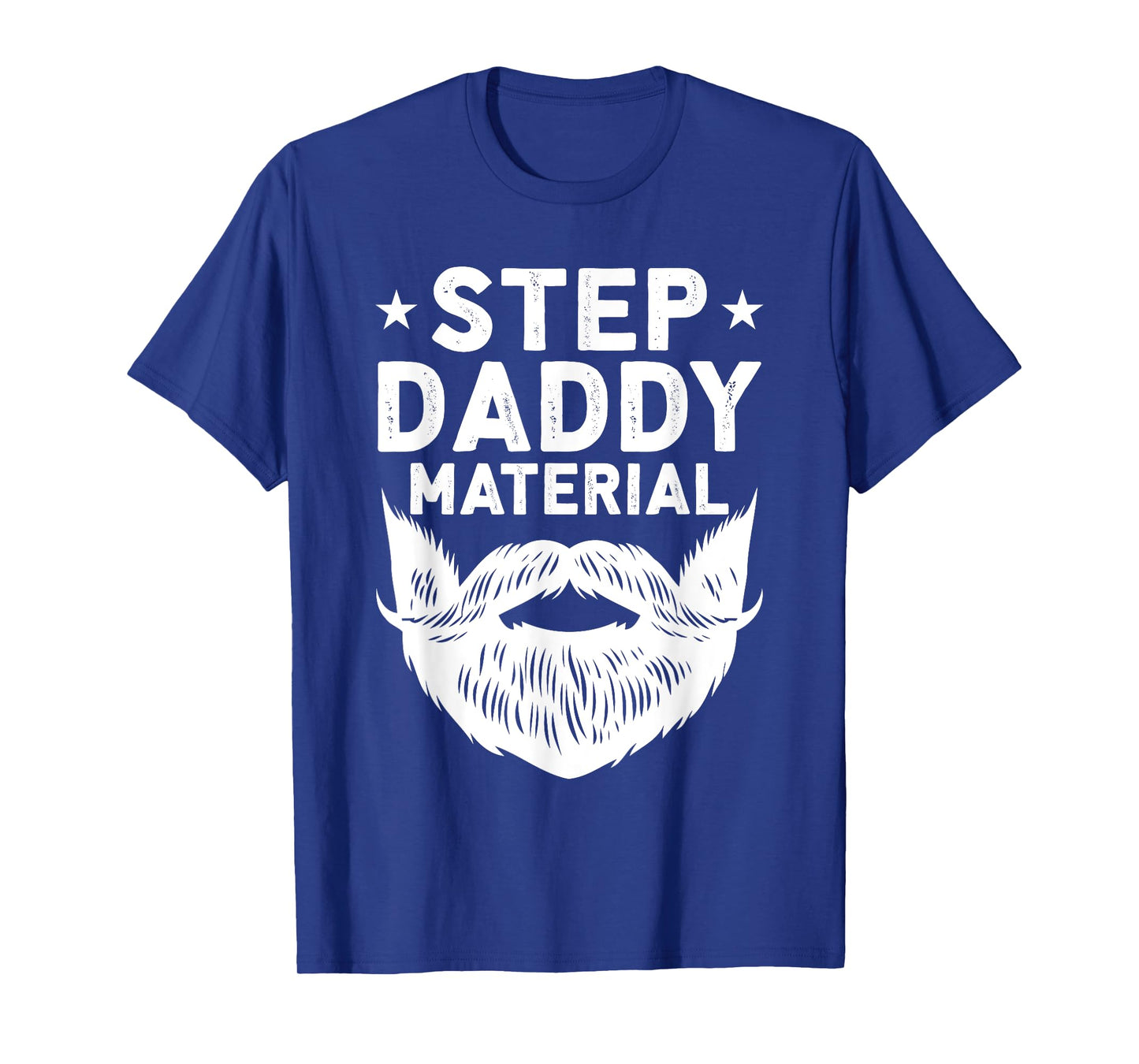 Best Stepdad Father's Day Step Daddy Material T-Shirt