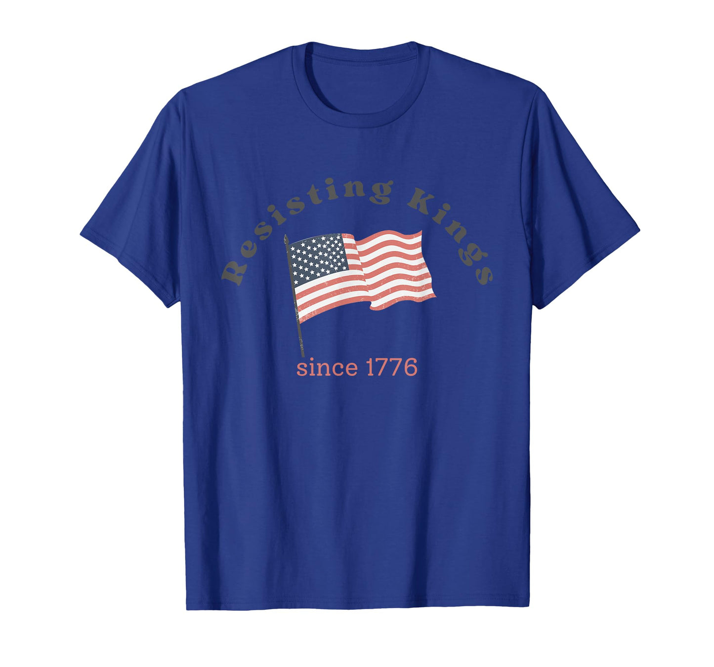 RESISTING KINGS SINCE 1776 Dissent is Patriotic USA Meme T-Shirt