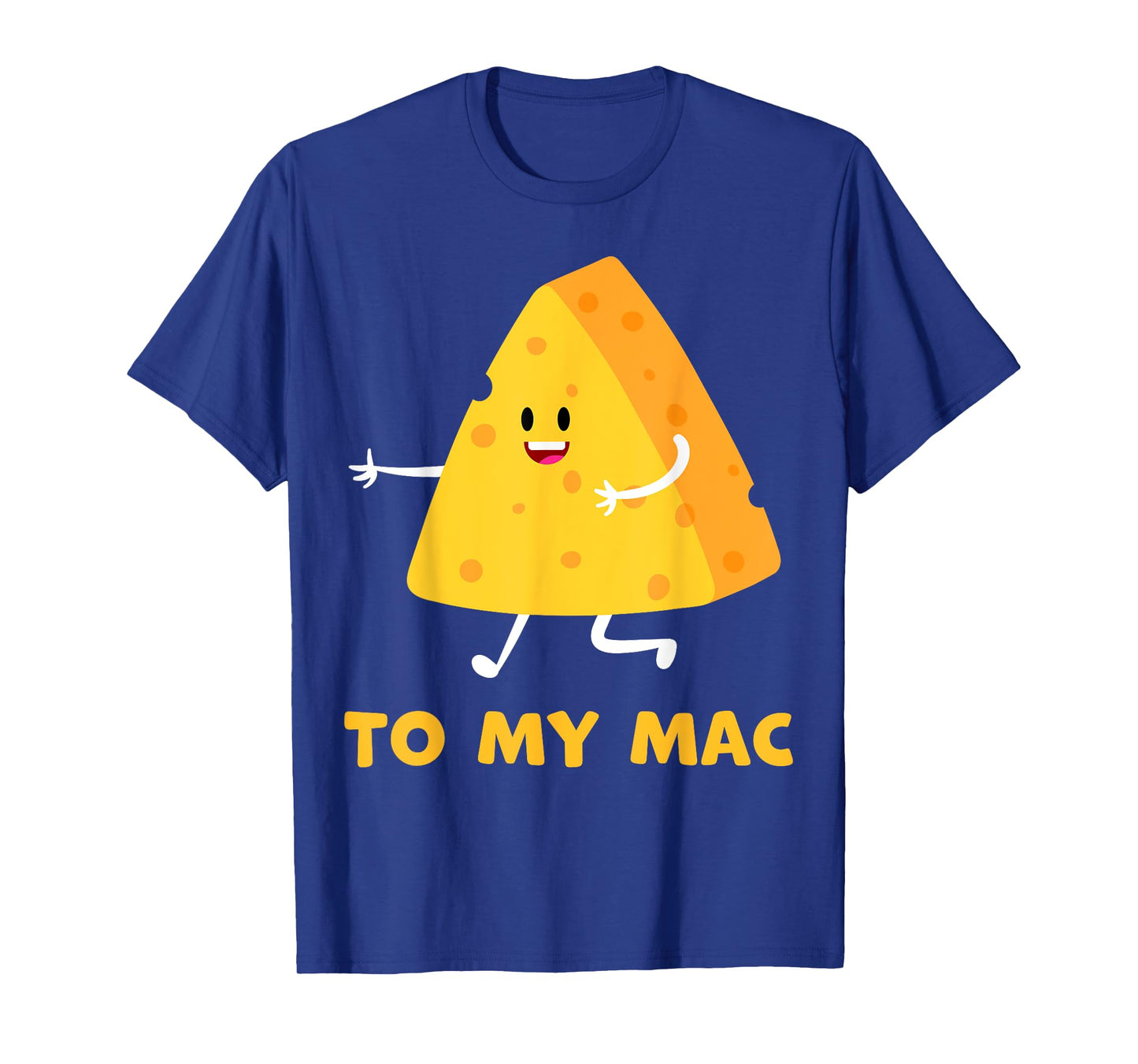 You're The Cheese to My Mac Funny Matching Couples His&Her T-Shirt