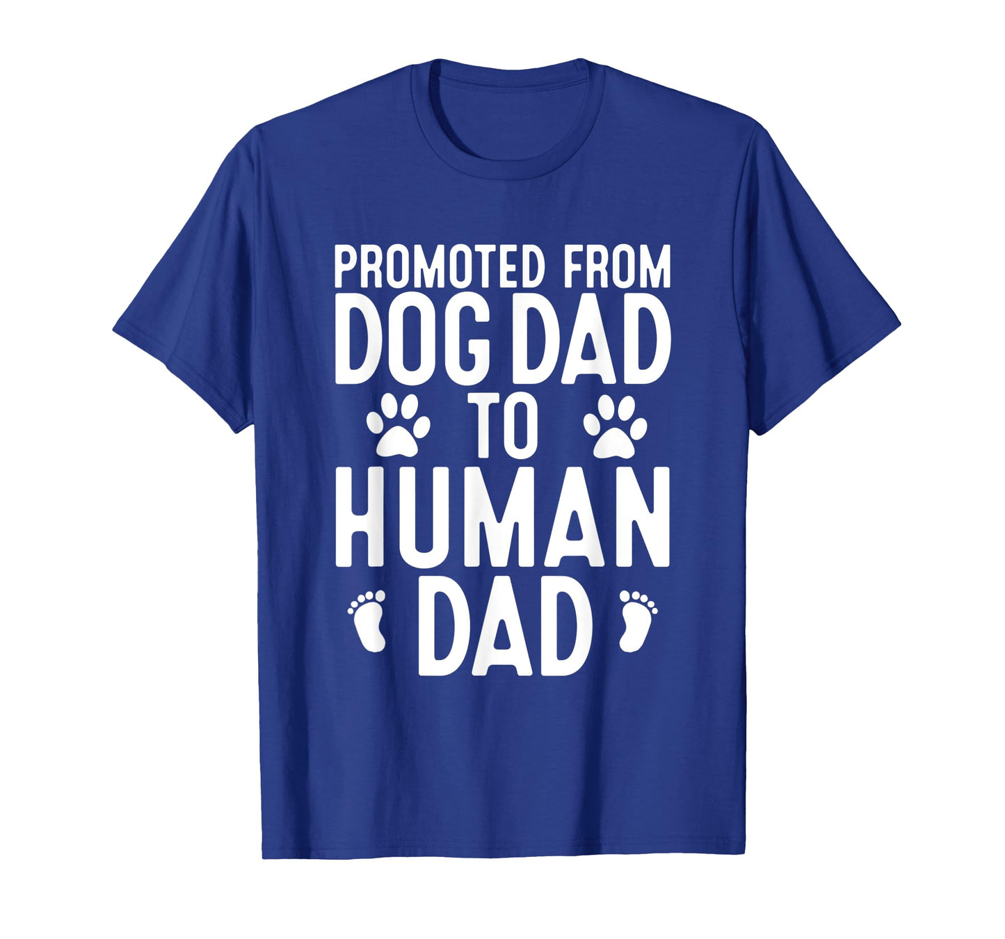 Mens Funny New Dad Promoted From Dog Dad to Human Dad New Father T-Shirt